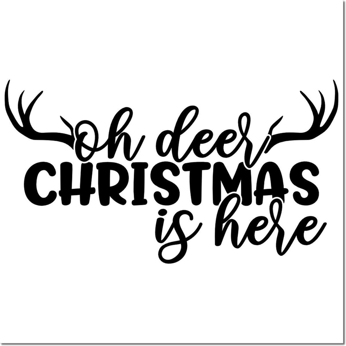 Oh Deer Christmas Is Here rubber stamp design with antlers for festive holiday cards and crafts.