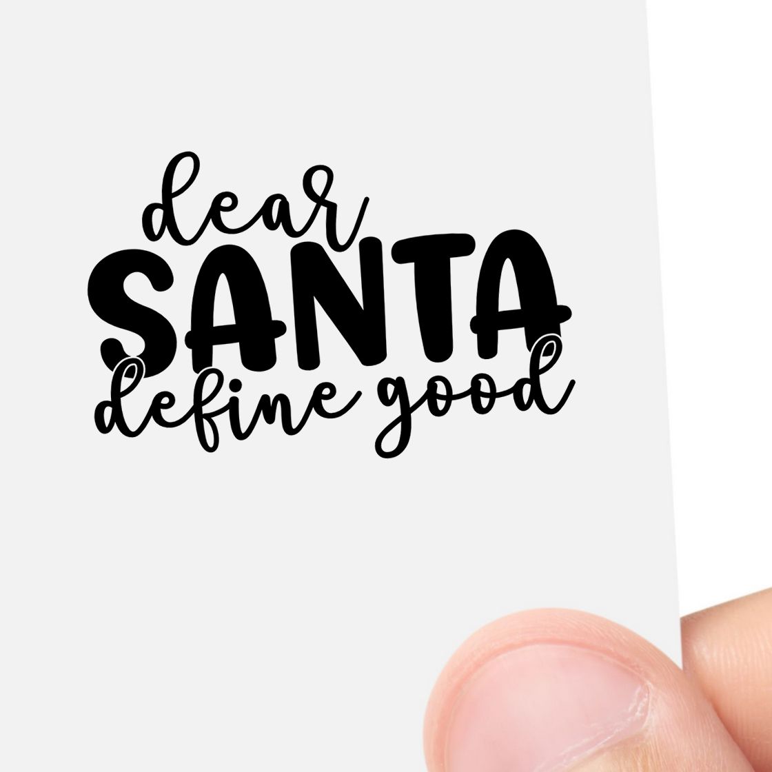 Dear Santa define good Christmas rubber stamp sentiment for holiday cards and festive craft projects