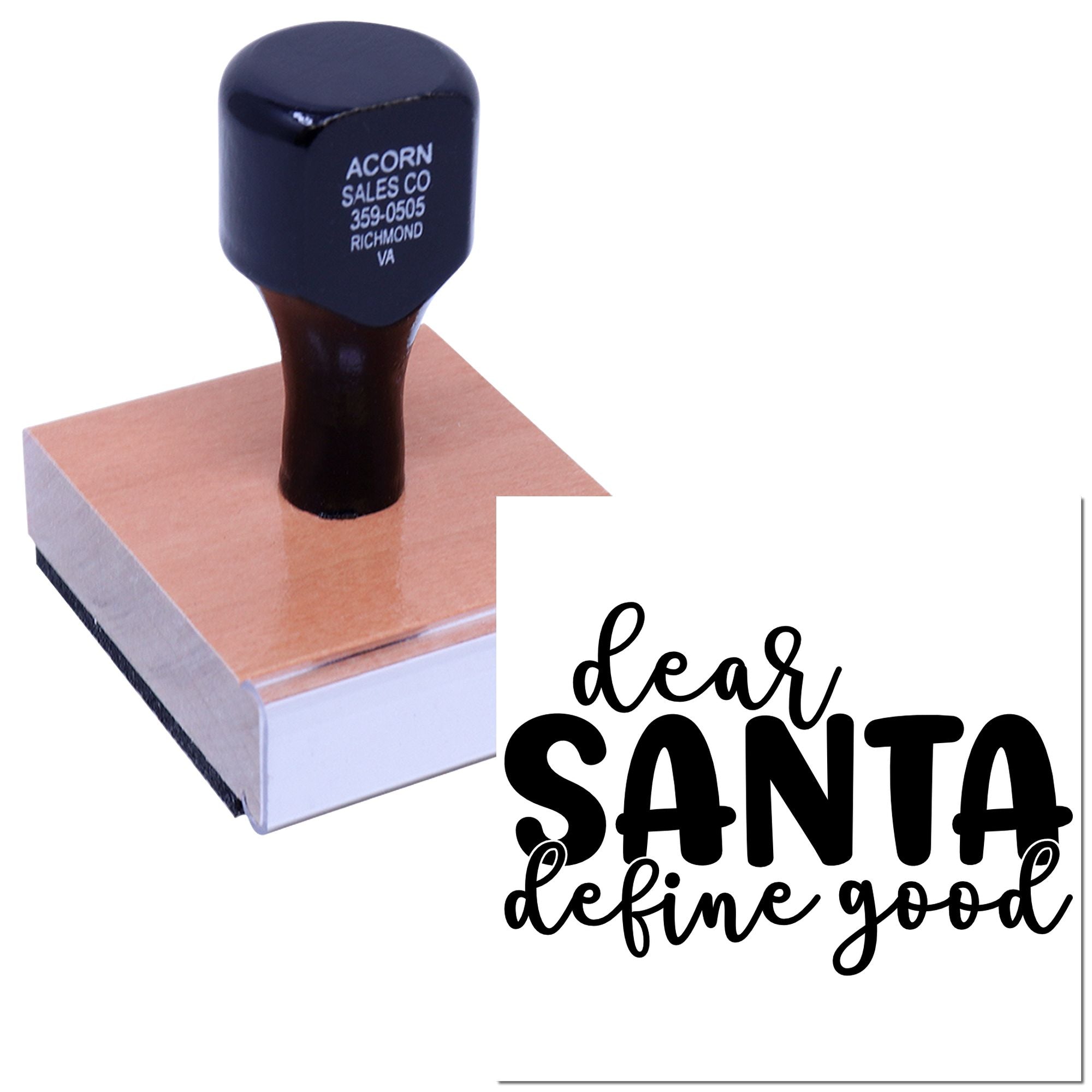 Custom rubber stamp with Dear Santa define good holiday message on wooden handle, ideal for Christmas cards and crafts.