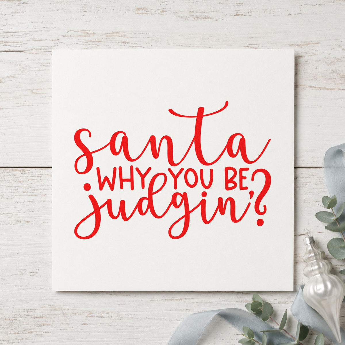 Santa Why You Be Judgin Rubber Stamp – Duo Hand in use 5
