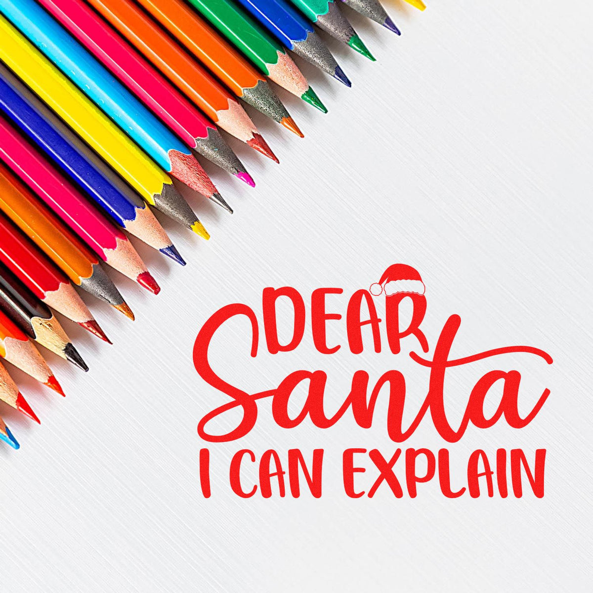 Christmas rubber stamp design with colored pencils and Dear Santa I can explain holiday quote.