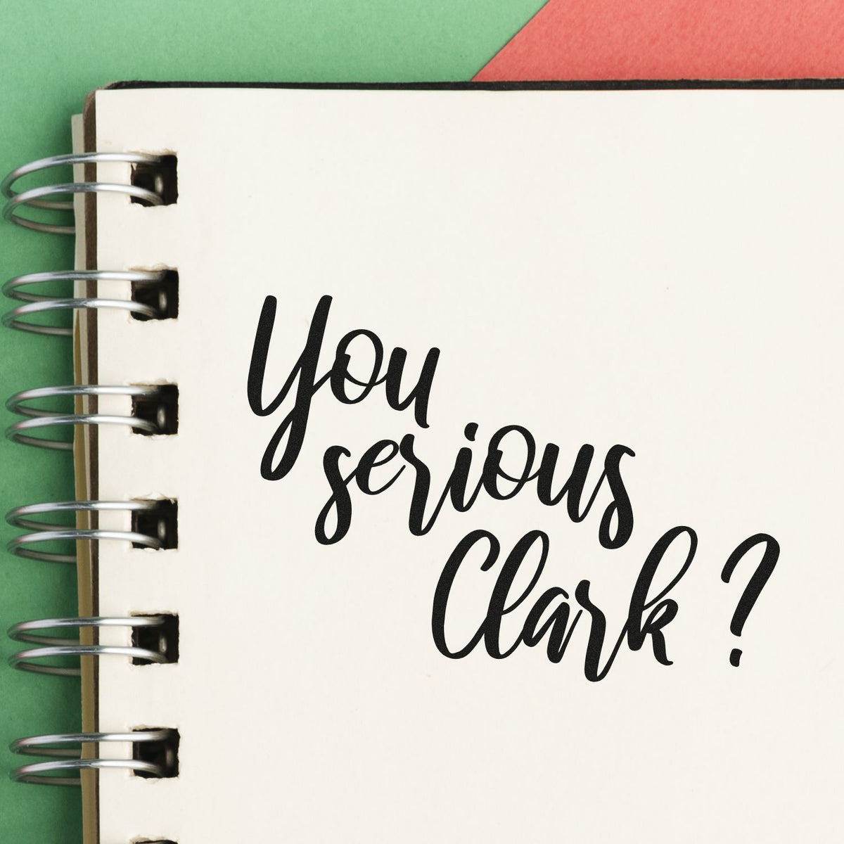 You Serious Clark? Stamp - Premium Vintage Pro Wooden imprint stamped in black ink. Three angled rows of brush script read "You Serious Clark?"