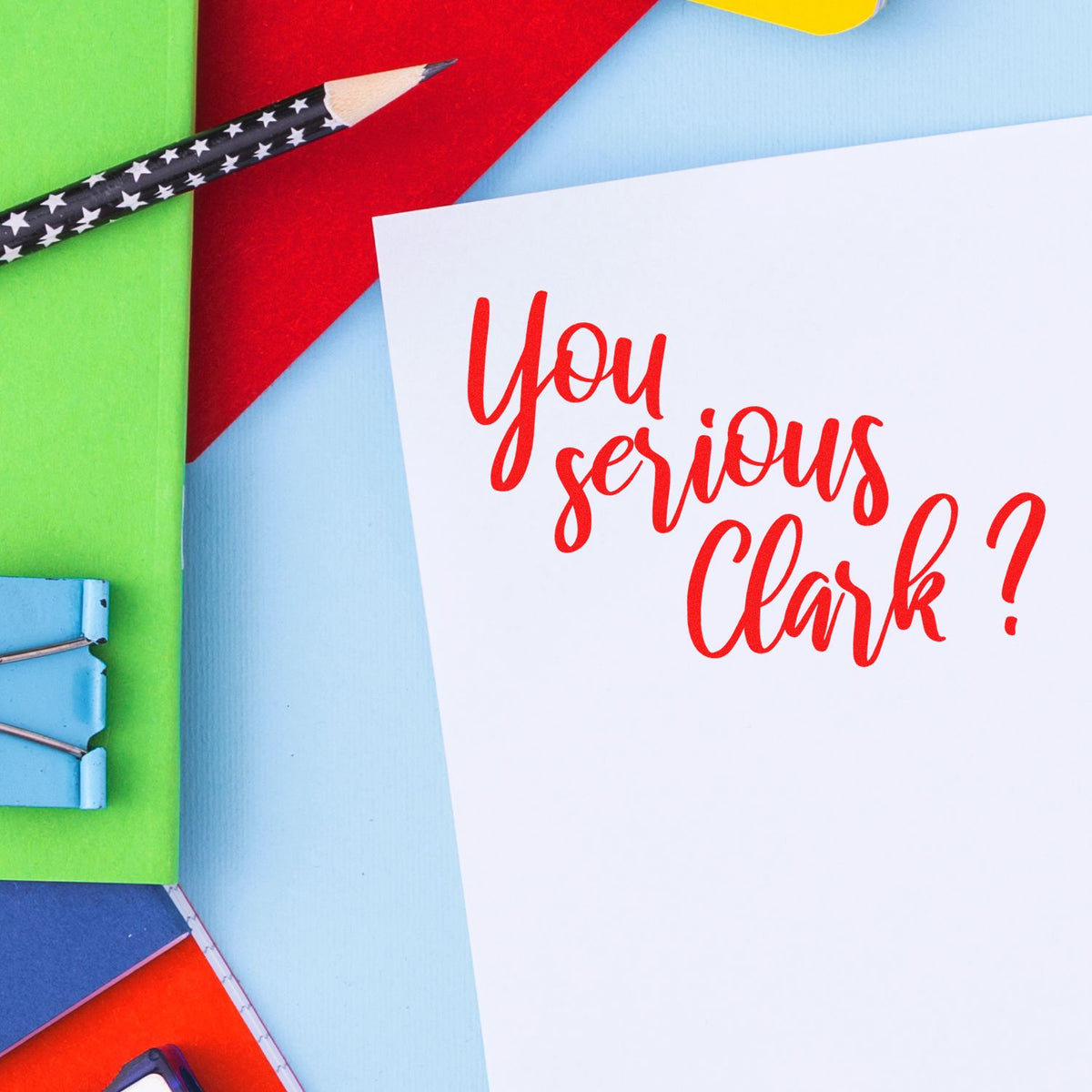 Funny "You Serious Clark?" Christmas rubber stamp design for holiday cards, crafting, and festive paper projects.