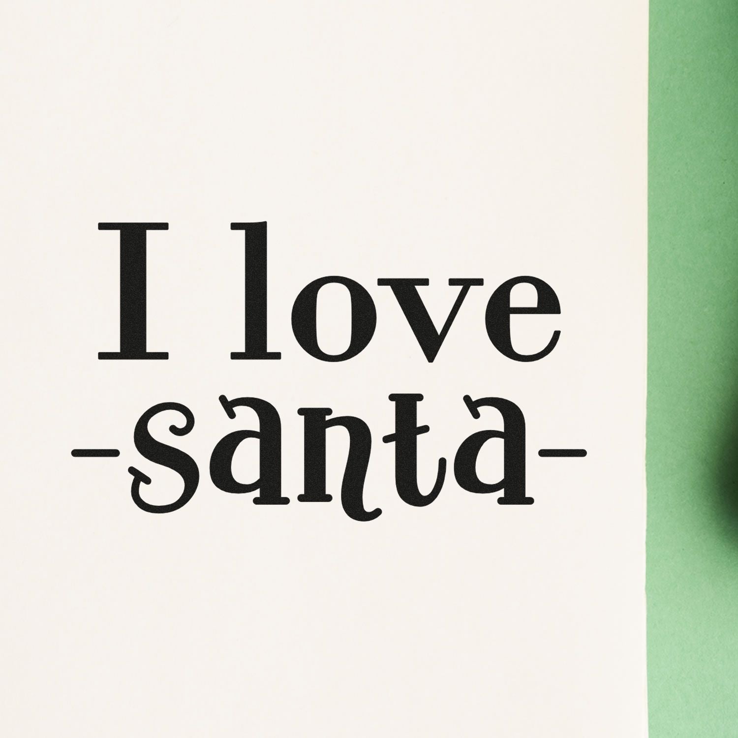 I Love Santa rubber stamp design on white paper, perfect for Christmas cards, holiday crafts, and festive seasonal stamping.