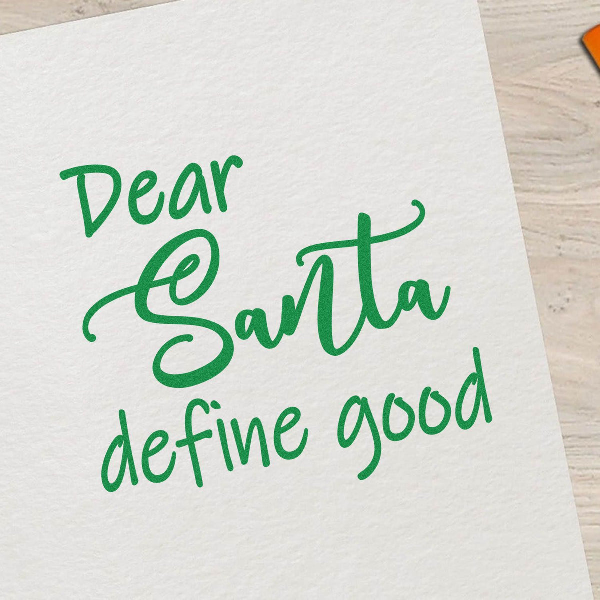 Dear Santa define good Christmas rubber stamp design in green script for holiday cards, gifts, and festive crafting.