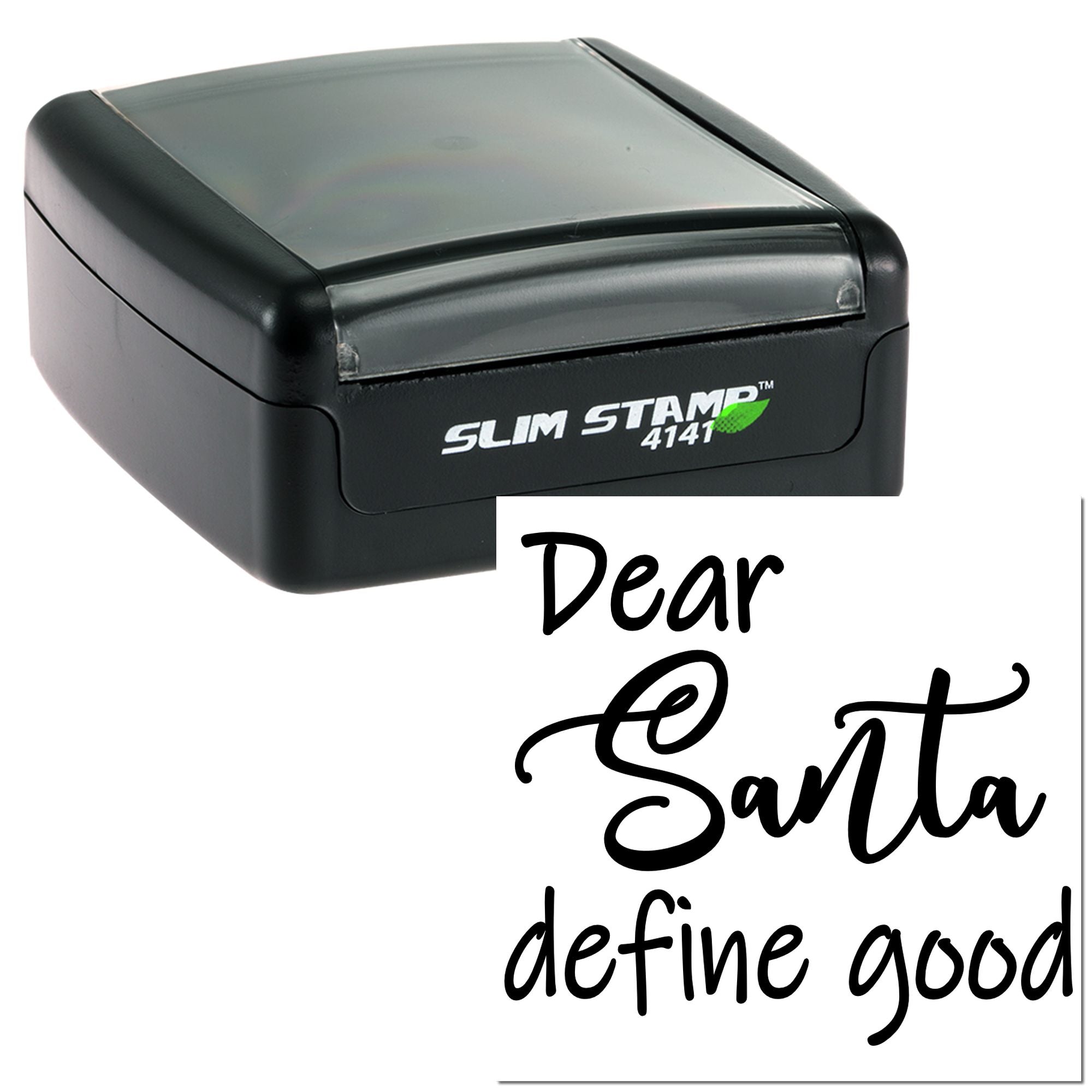 Slim Stamp 4141 self-inking rubber stamp with Dear Santa define good custom imprint