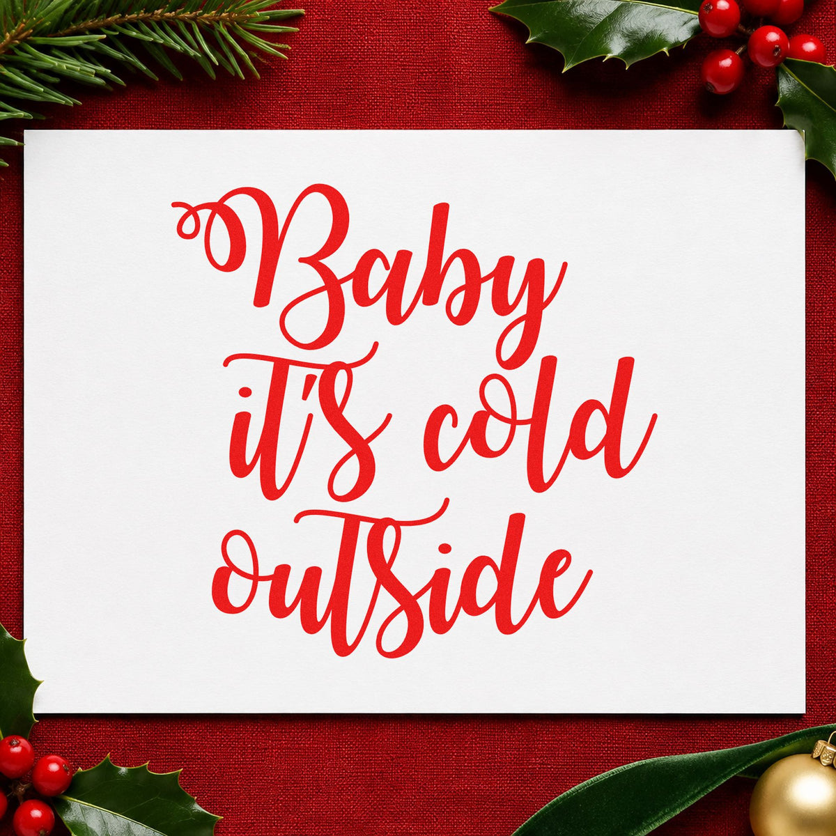 Baby It's Cold Outside Script Pre-Inked Stamp – PSI in use 5
