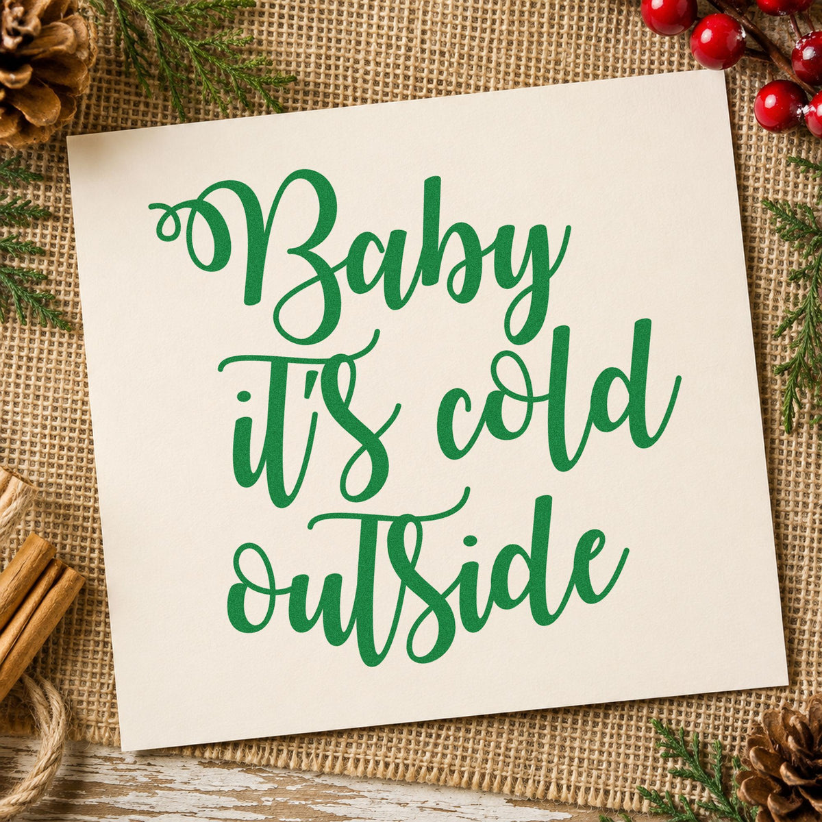 Baby It's Cold Outside Script Stamp – Duo Hand in use 8