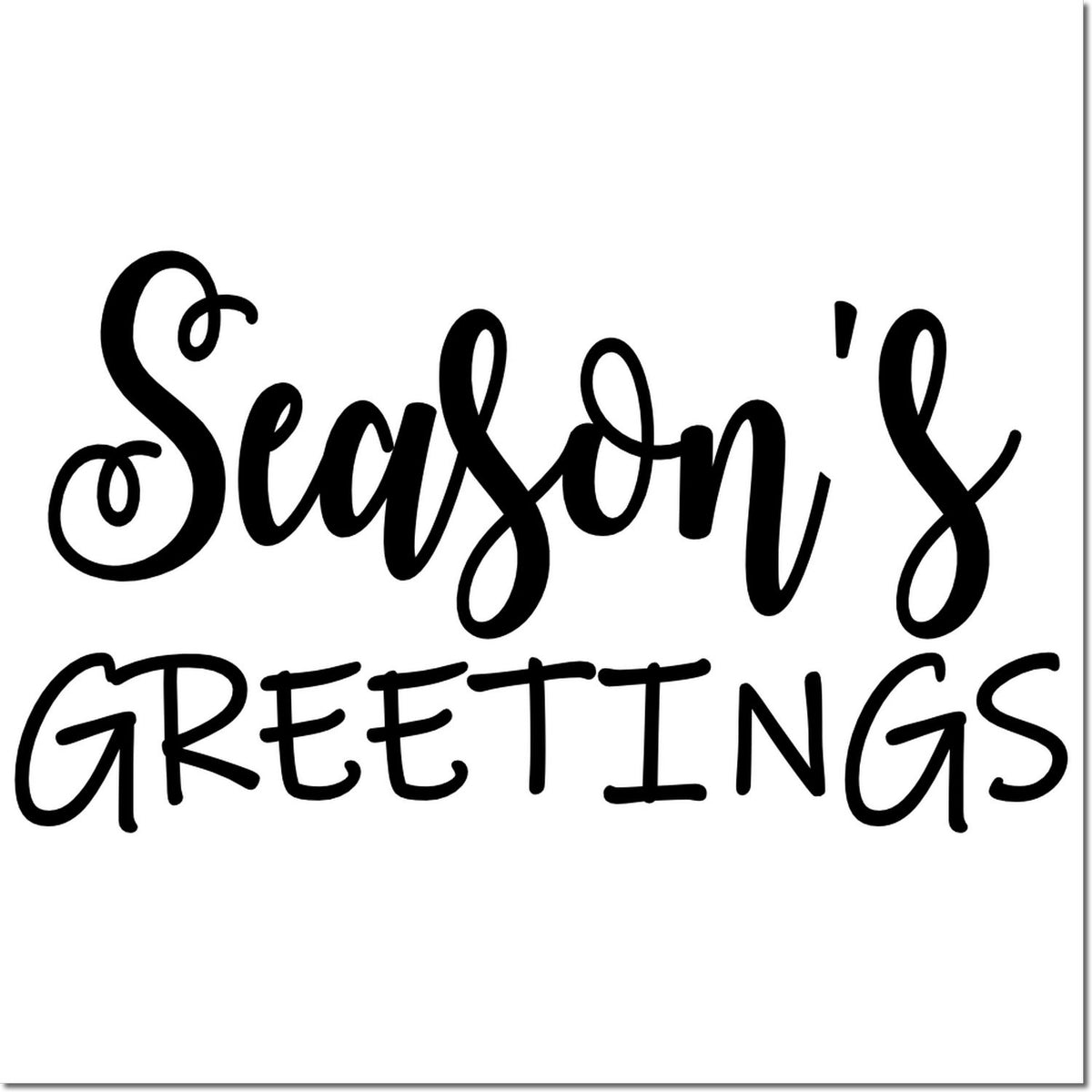 Seasons Greetings rubber stamp text in bold script for holiday cards, Christmas crafts, and festive seasonal mailings.
