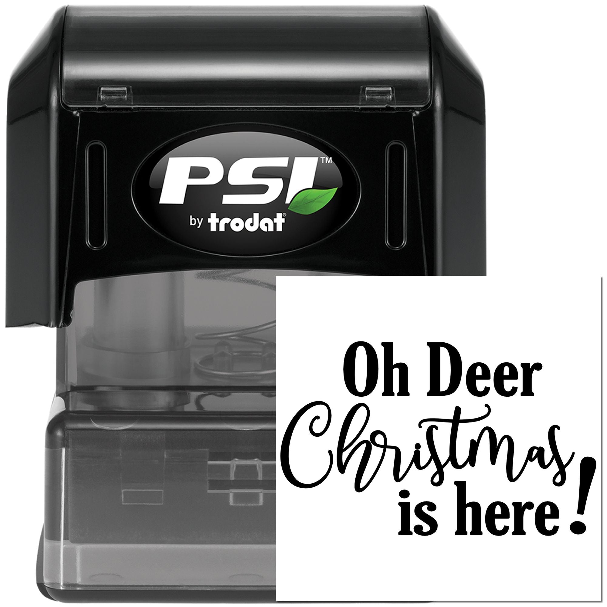 PSI by Trodat self-inking rubber stamp with Oh Deer Christmas is here! custom holiday message.