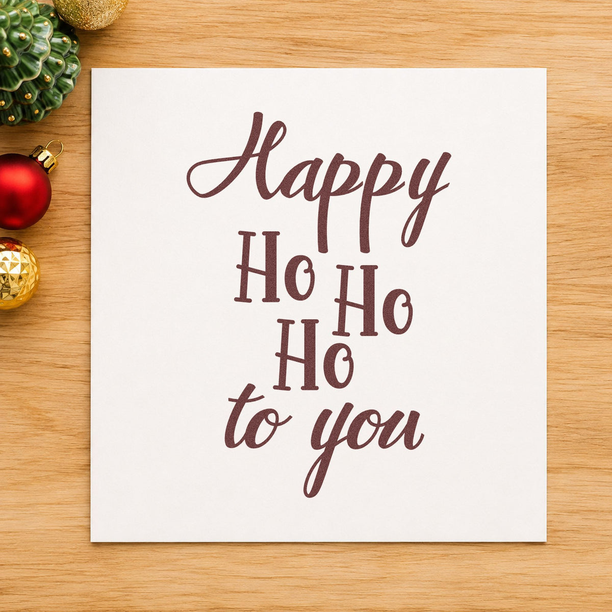 Happy Ho Ho Ho To You Slim Pre-Inked Stamp in use 4