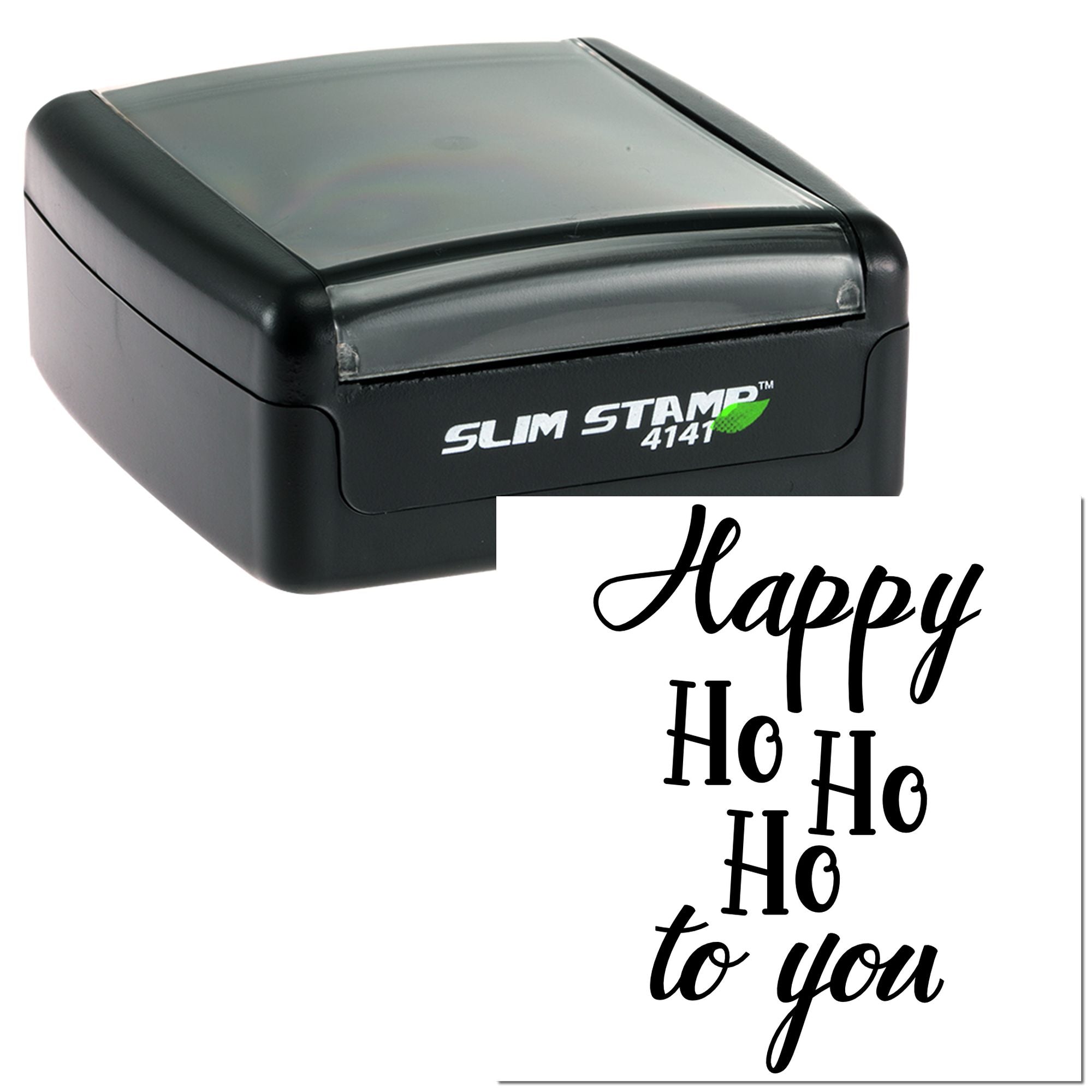 Custom self-inking rubber stamp with festive Happy Ho Ho to you holiday design.