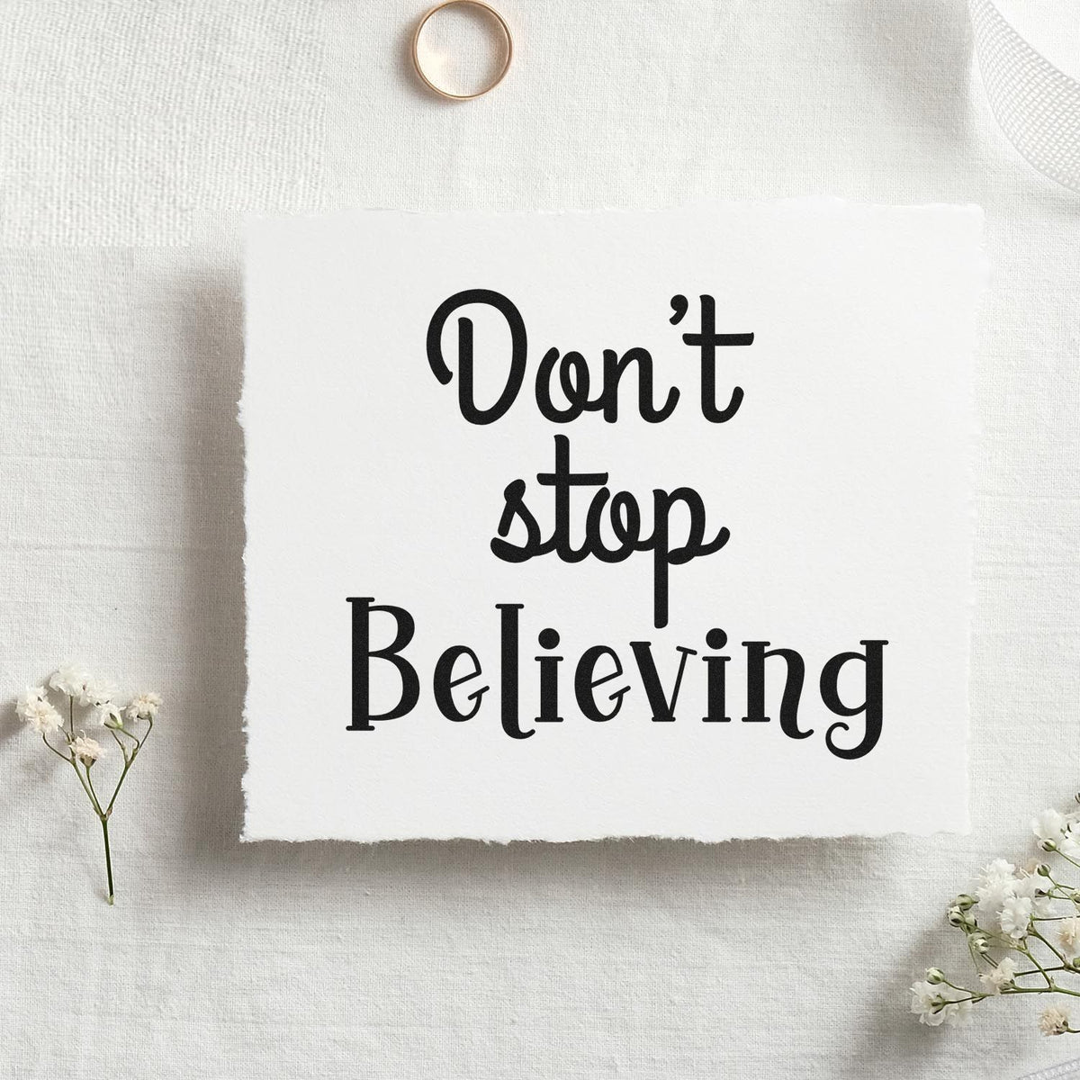 Dont Stop Believing rubber stamp quote for handmade cards, journaling, scrapbooking, and inspirational craft projects.
