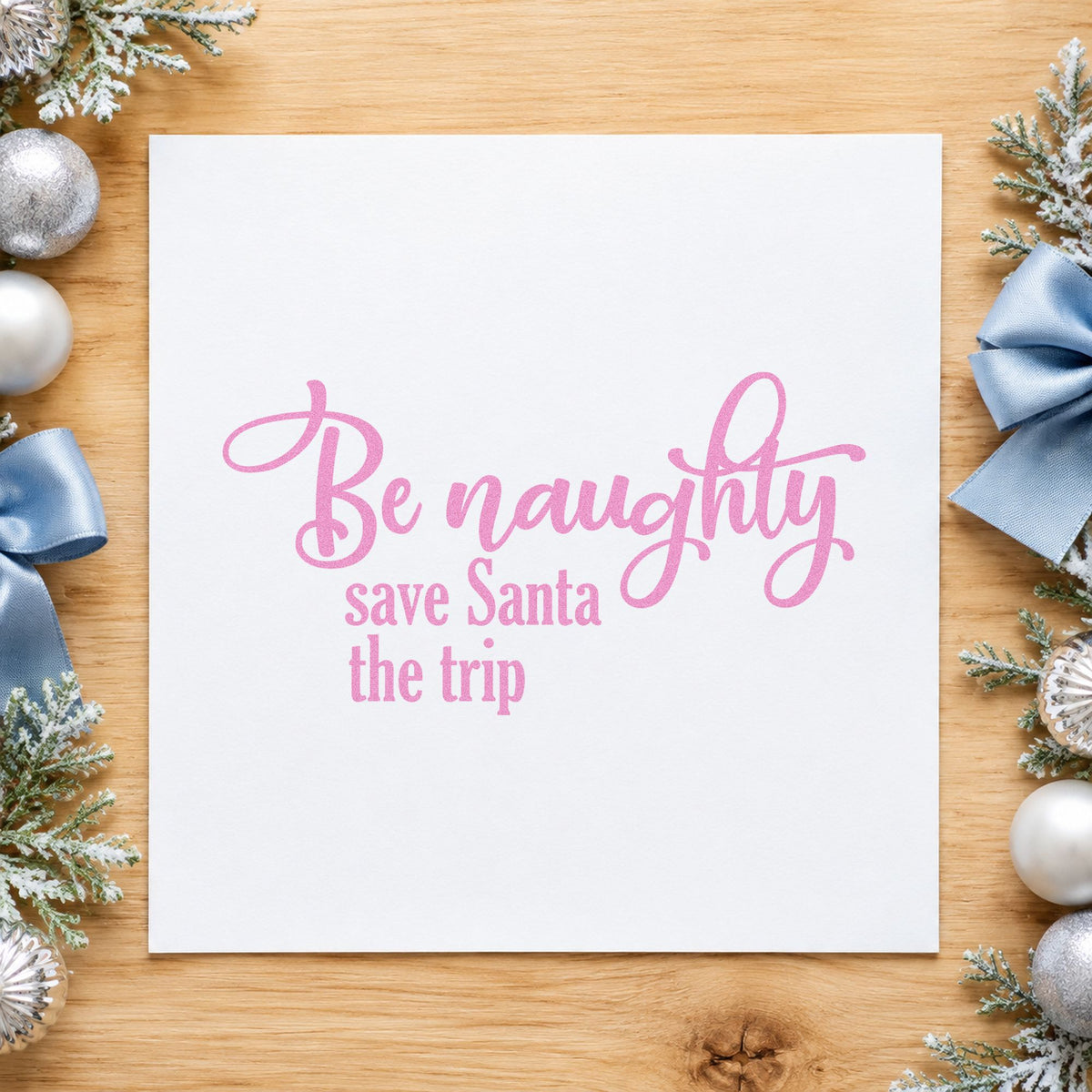 Be Naughty Save Santa Trip Script Lettering Pre-Inked Stamp – Slim in use 10