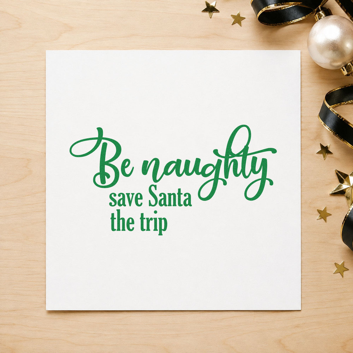 Be Naughty Save Santa Trip Script Lettering Pre-Inked Stamp – Slim in use 8