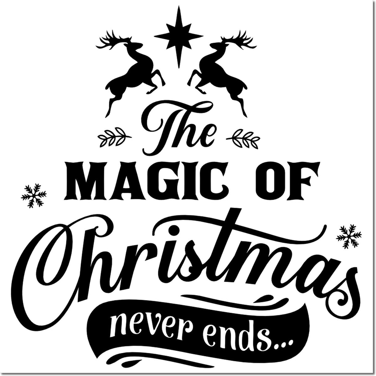 Holiday rubber stamp design with reindeer and stars, featuring the quote The magic of Christmas never ends.