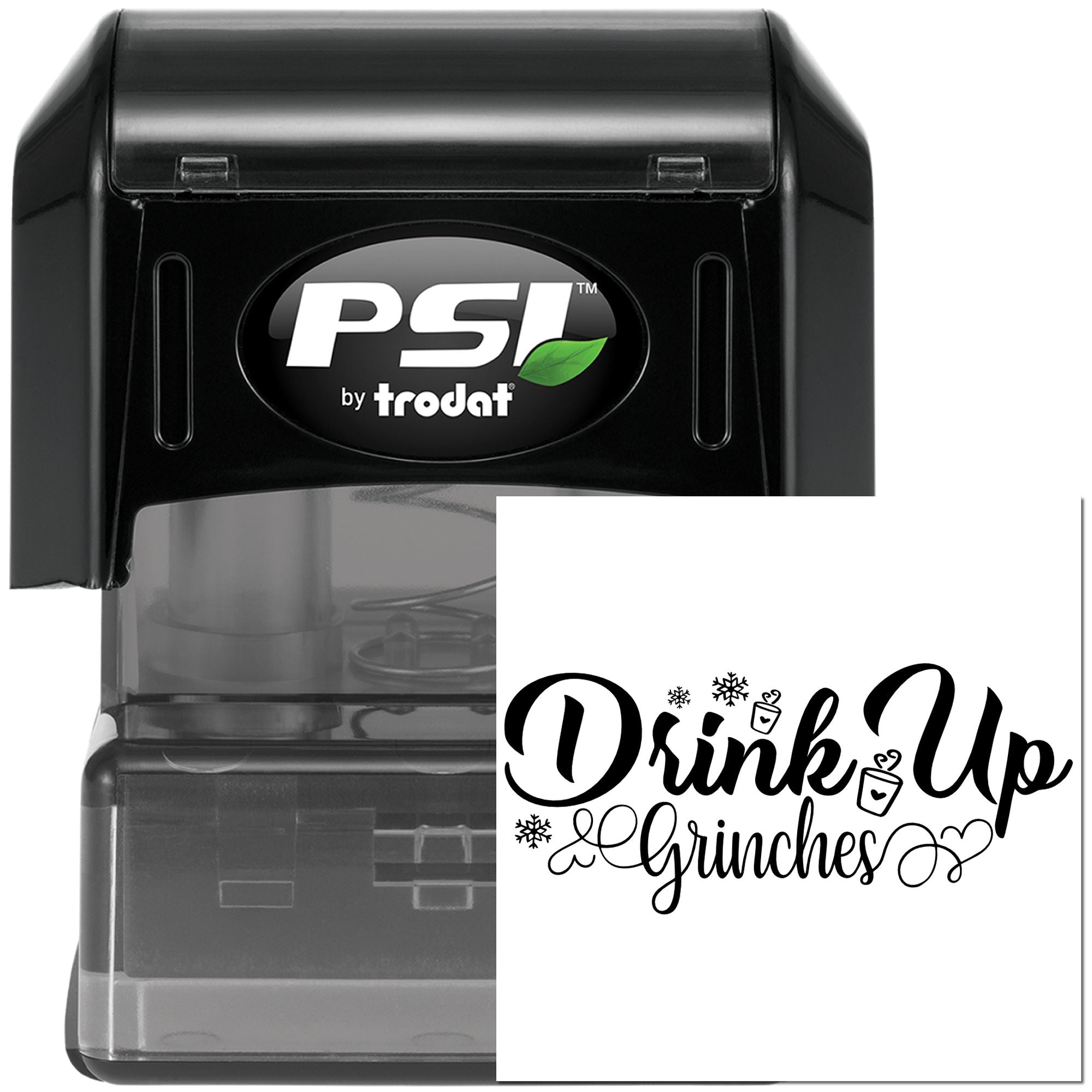 PSI by Trodat self-inking rubber stamp with custom Drink Up Grinches holiday design for festive crafting and gifting.
