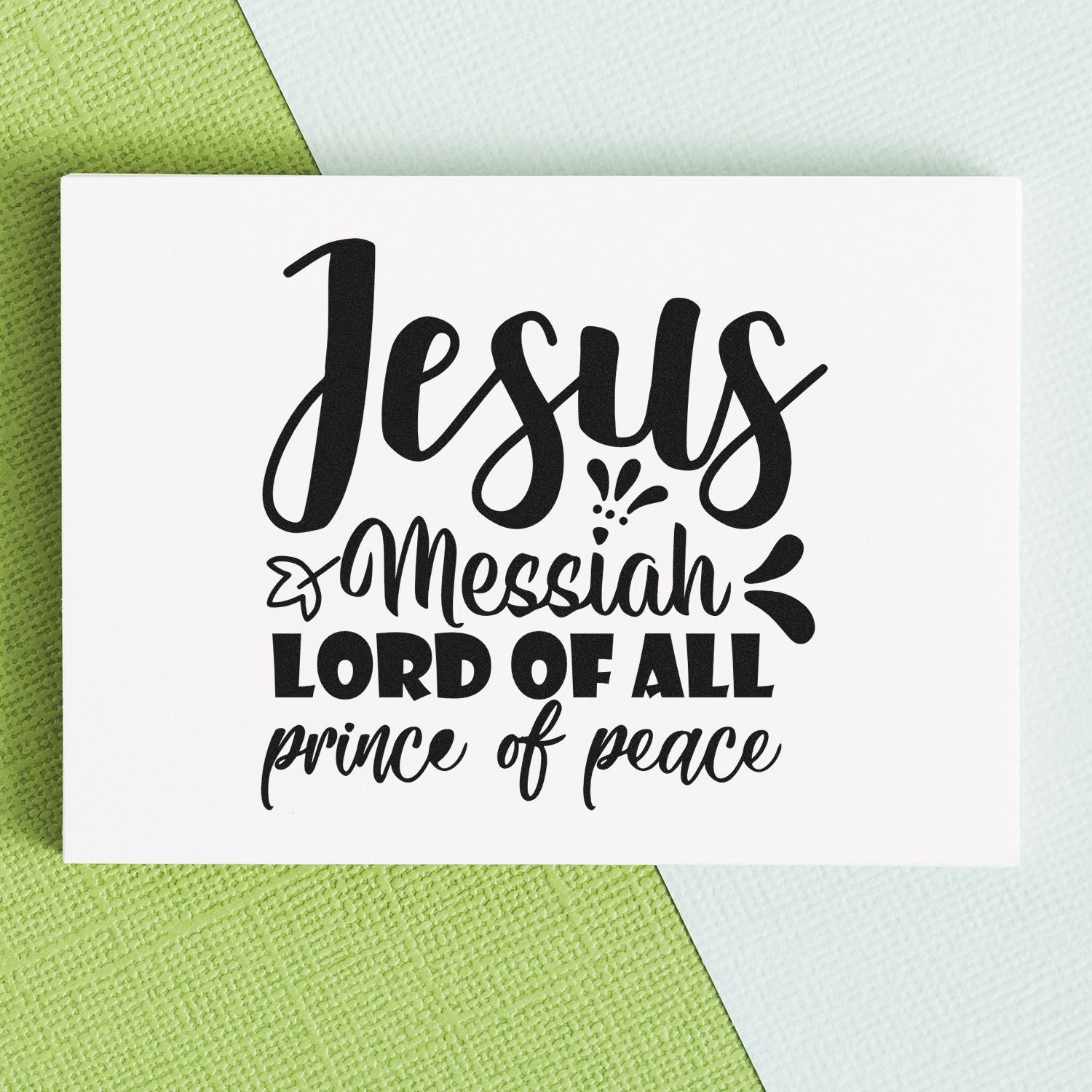 Christian rubber stamp design with Jesus Messiah, Lord of All, Prince of Peace in decorative lettering.