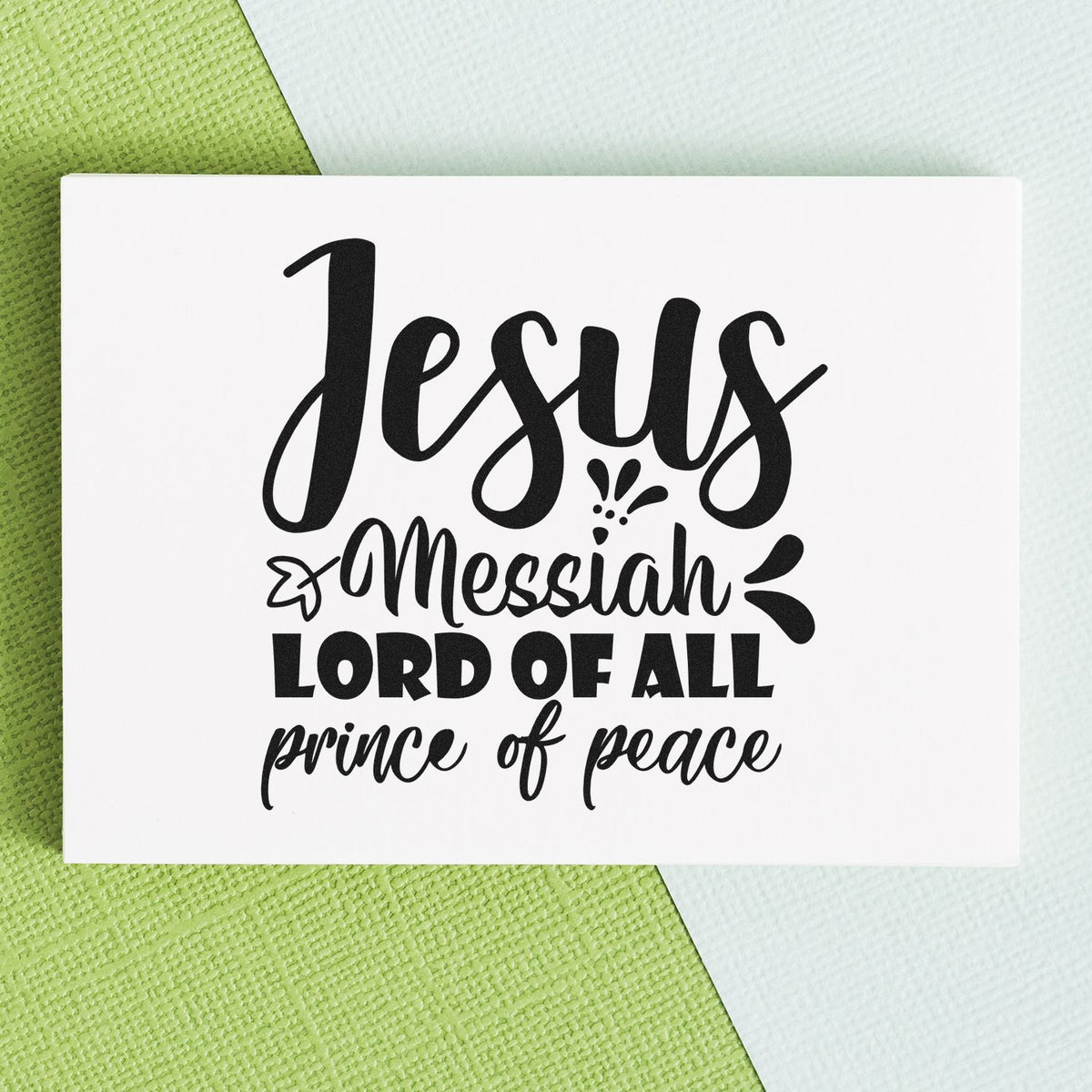Christian rubber stamp design with Jesus Messiah, Lord of All, Prince of Peace in bold script and modern lettering.