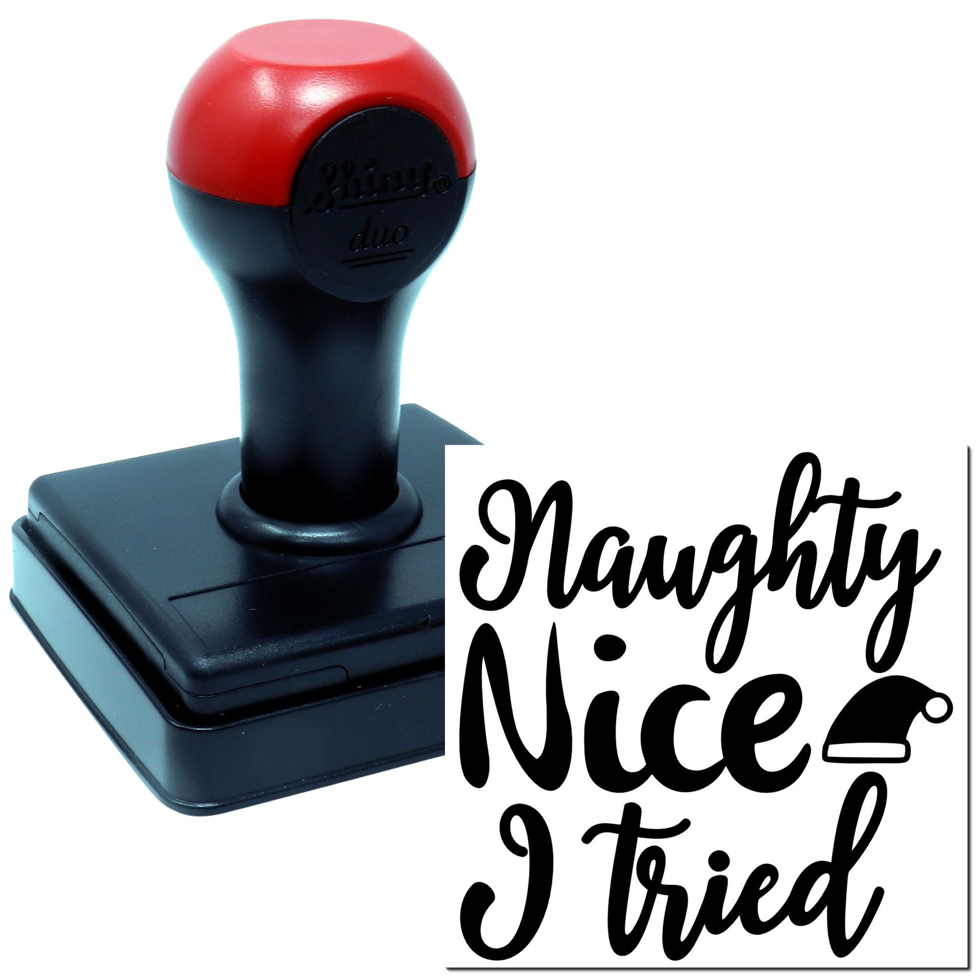 Self-inking rubber stamp with Naughty, Nice, I Tried holiday message for cards, crafts, and gift tags.