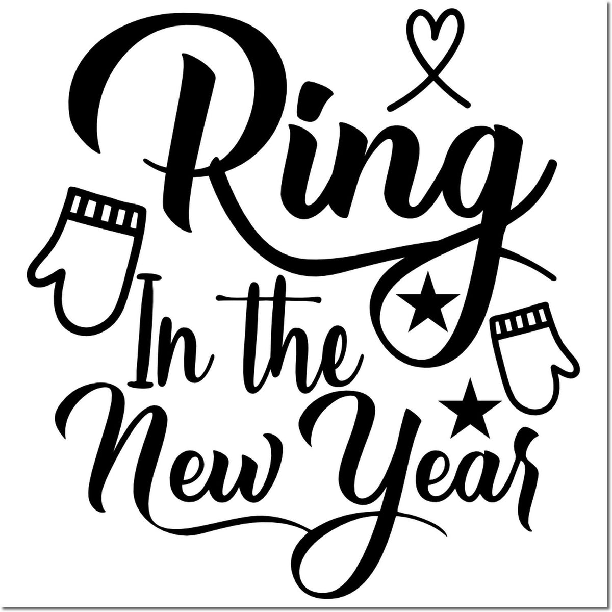 Ring in the New Year rubber stamp design with festive script, mittens, stars, and heart accents.