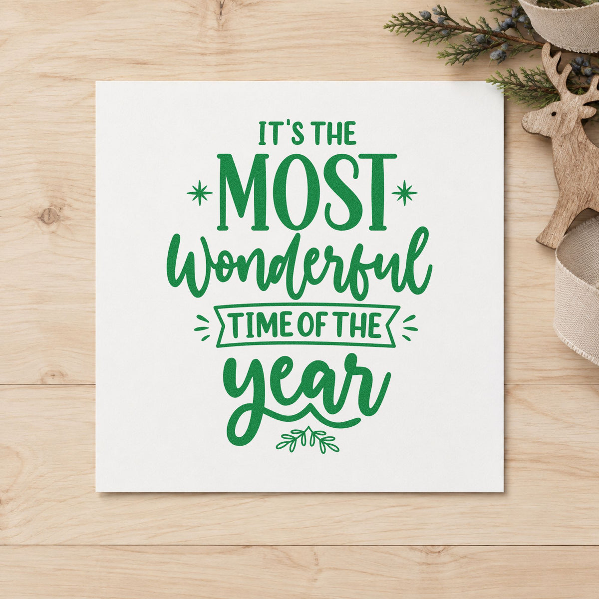 Most Wonderful Time Of Year craft stamp imprinted in green ink on paper, a design suited to framed shop notice.