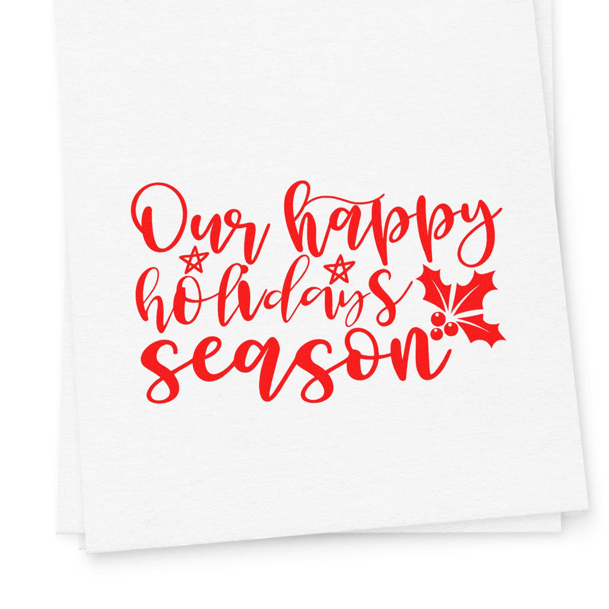 Holiday rubber stamp design reading Our Happy Holidays Season in red script with holly accents for festive cards and crafts.
