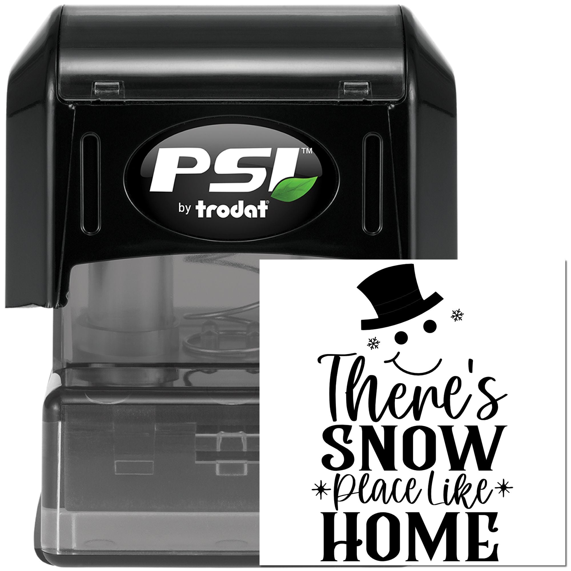 PSI by Trodat self-inking rubber stamp with Theres Snow Place Like Home snowman holiday design.