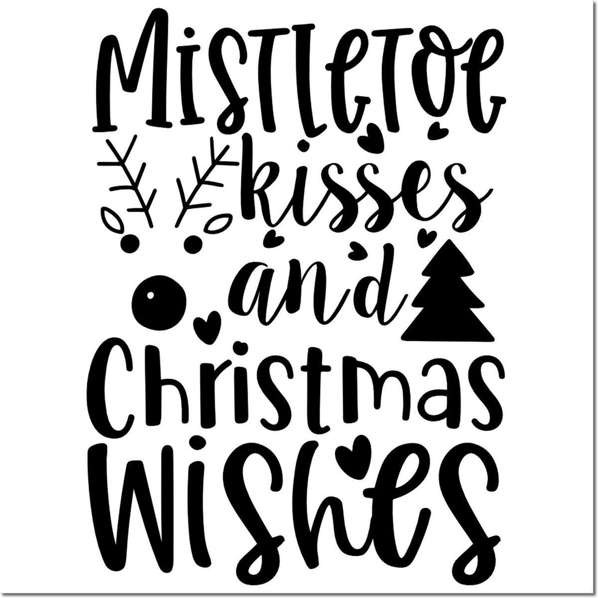 Mistletoe kisses and Christmas wishes rubber stamp design with festive hearts, trees and holiday lettering.