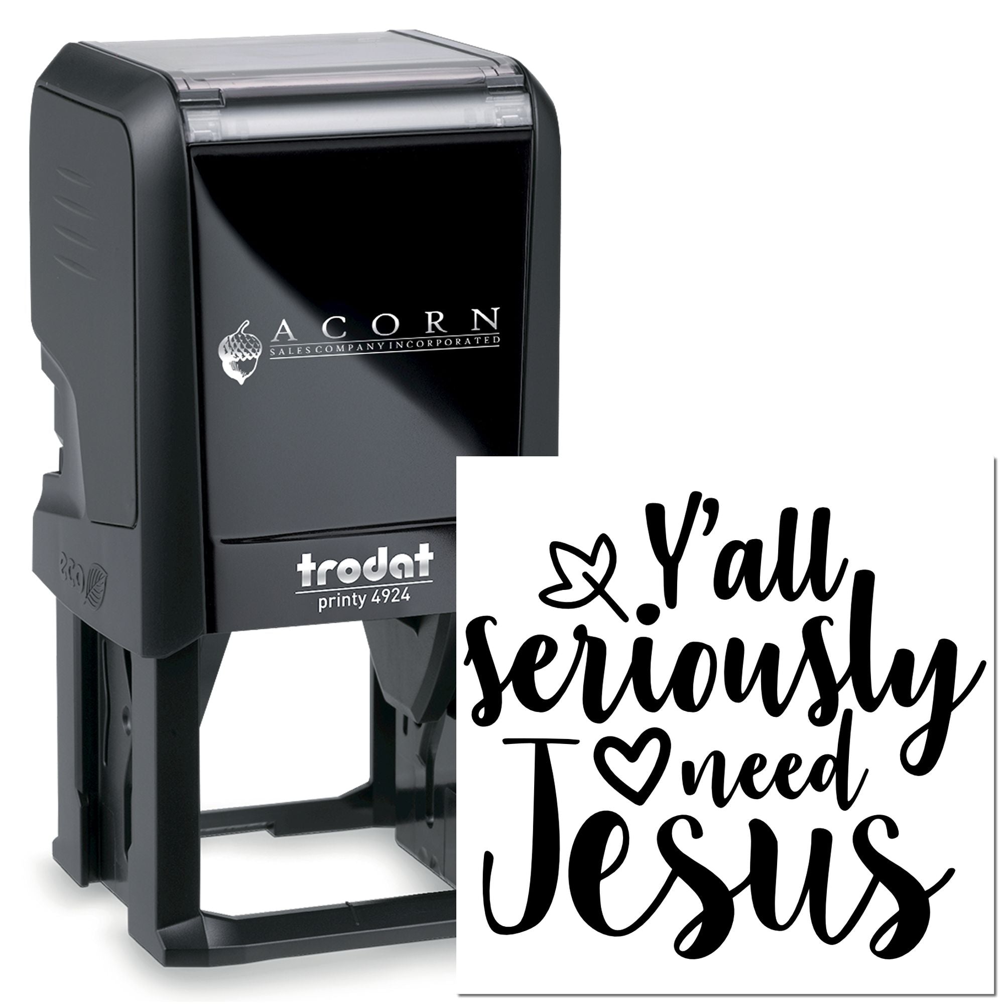 Custom Trodat Printy 4924 self-inking rubber stamp with Yall seriously need Jesus message for religious crafting or office use.