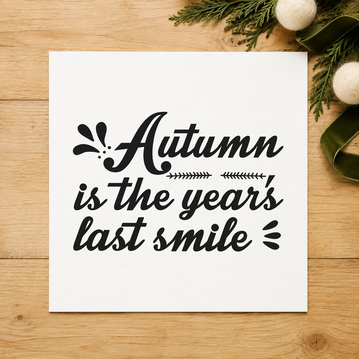 Autumn Year's Last Smile rubber stamp printed in black ink, ready for last smile cards and similar paper crafts.