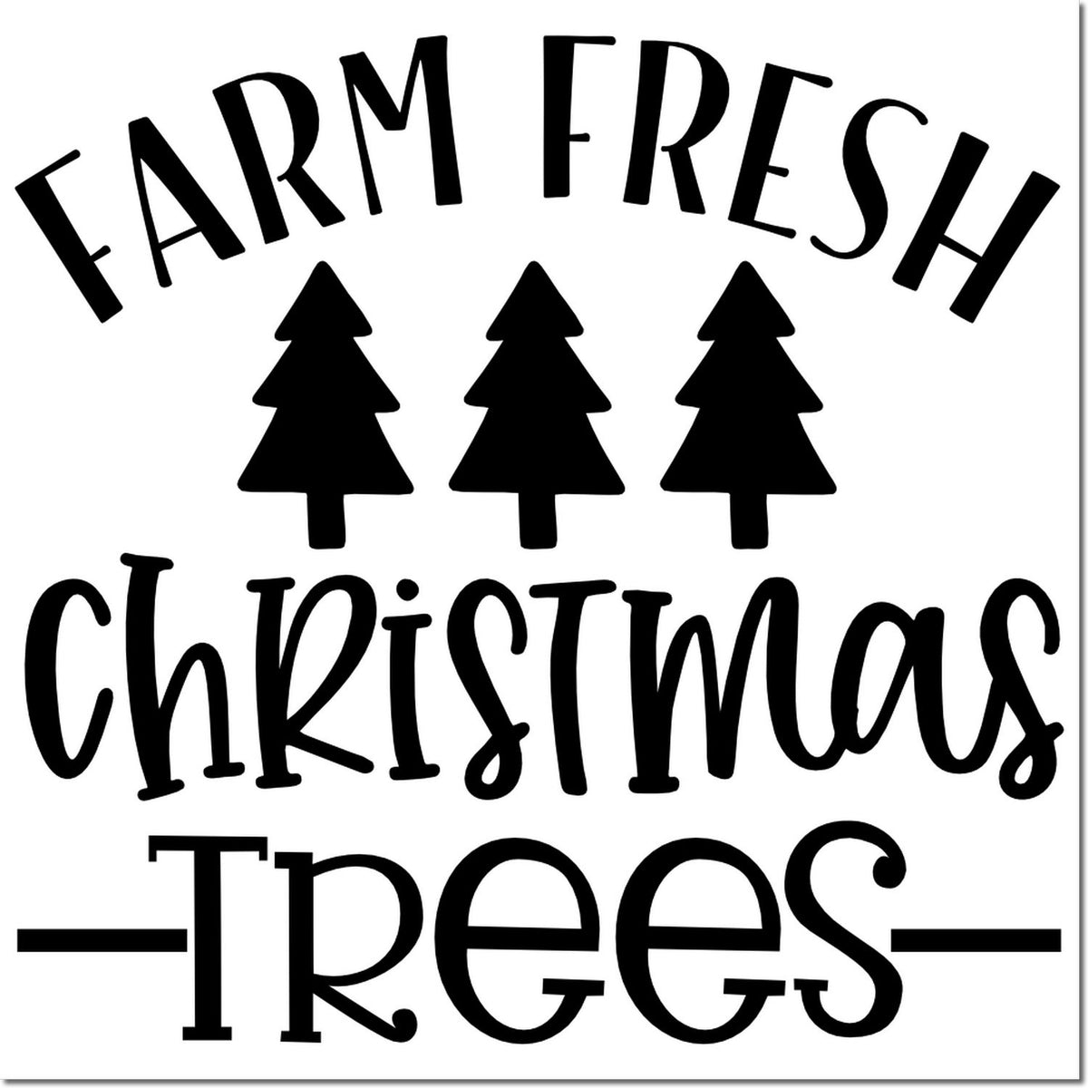Farm Fresh Christmas Trees rubber stamp design with three pine trees, perfect for holiday packaging, gift tags, and farmhouse decor.