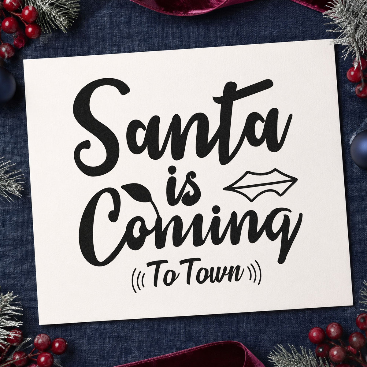 Santa Is Coming To Town rubber stamp printed in black ink, ready for bracketed line cards and similar paper crafts.