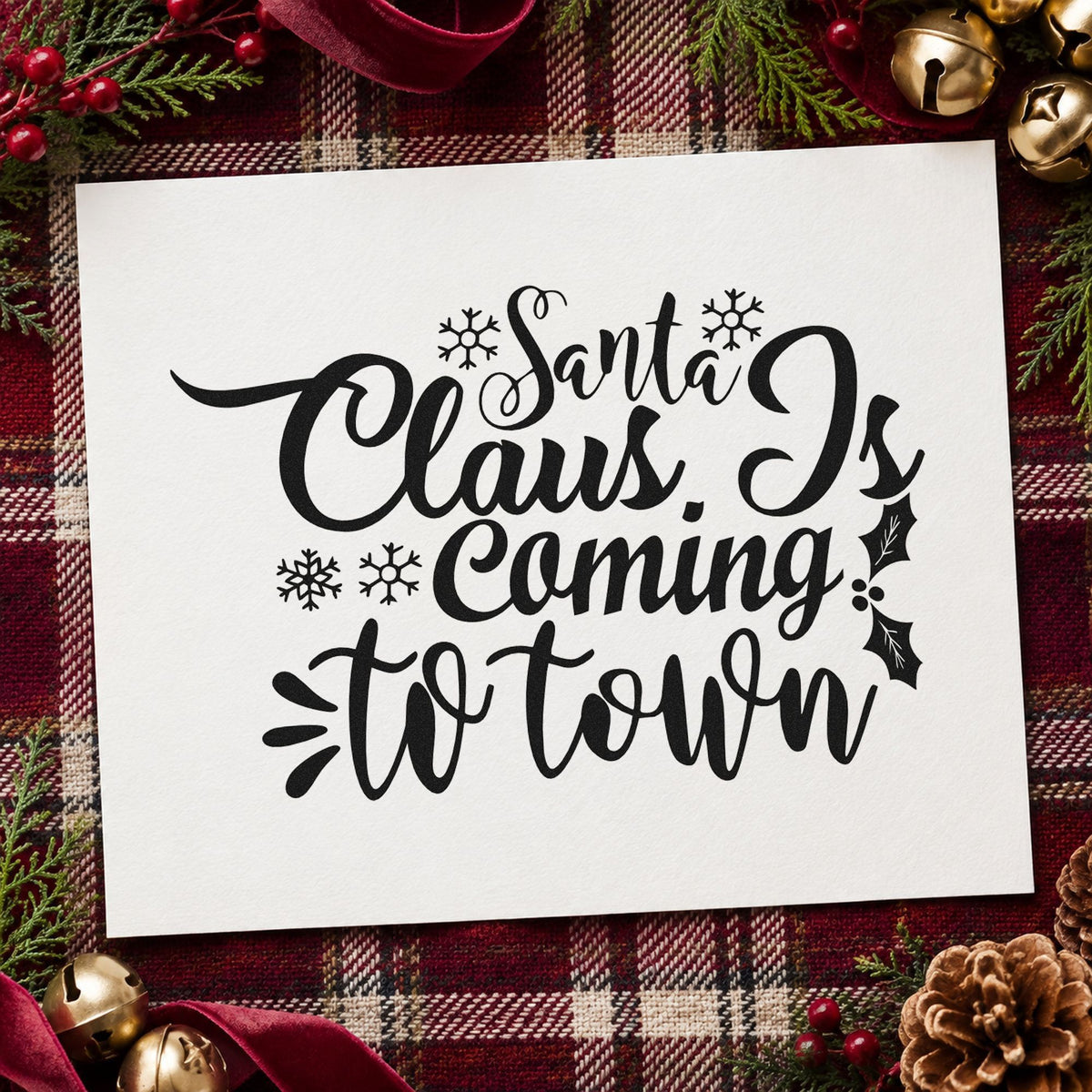 Santa Claus Coming To Town rubber stamp printed in black ink, ready for full title cards and similar paper crafts.