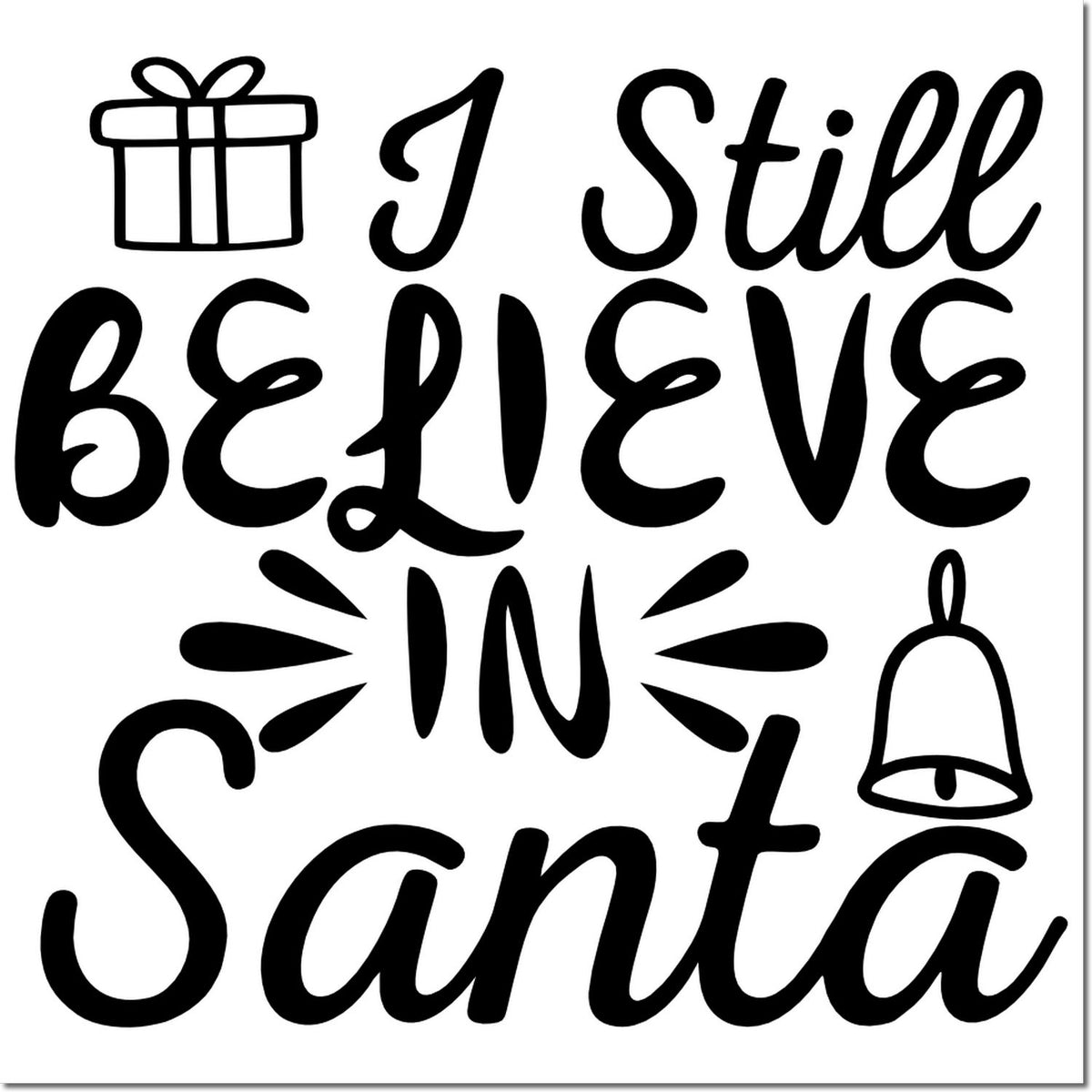 I Still Believe in Santa rubber stamp design with gift and bell icons, festive Christmas quote for holiday crafts.