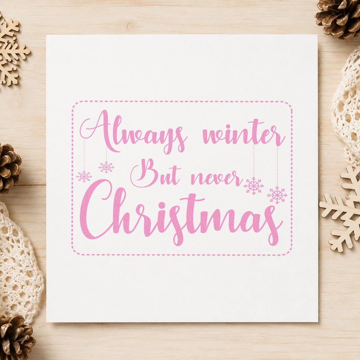 Always Winter Never Christmas Hand Stamp – Duo in use 10