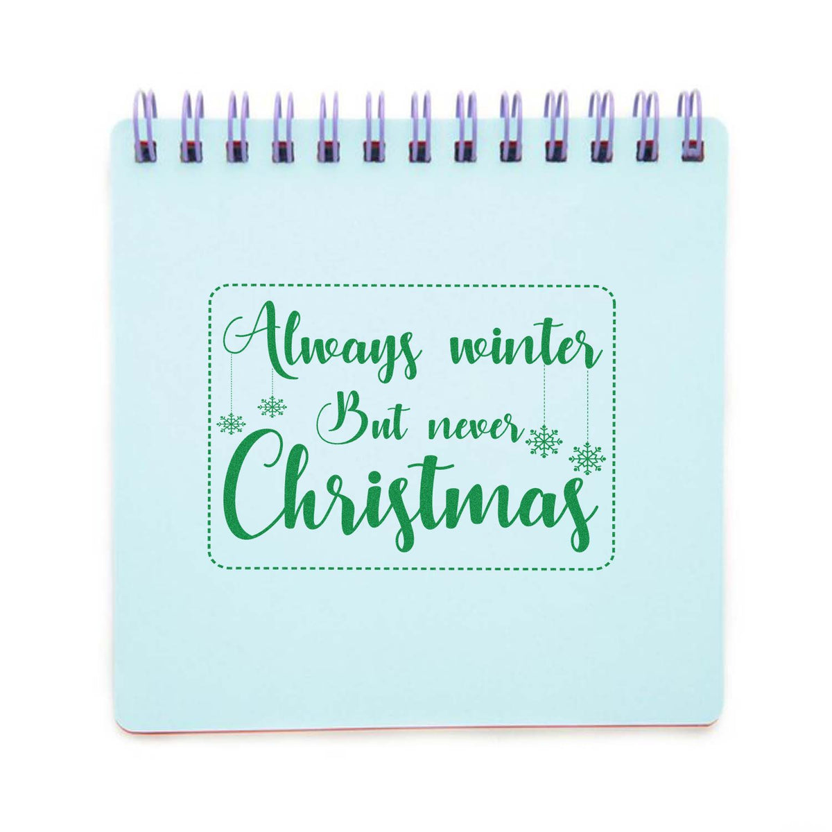 Always Winter But Never Christmas rubber stamp design with green script and snowflakes, perfect for holiday card making and crafts.