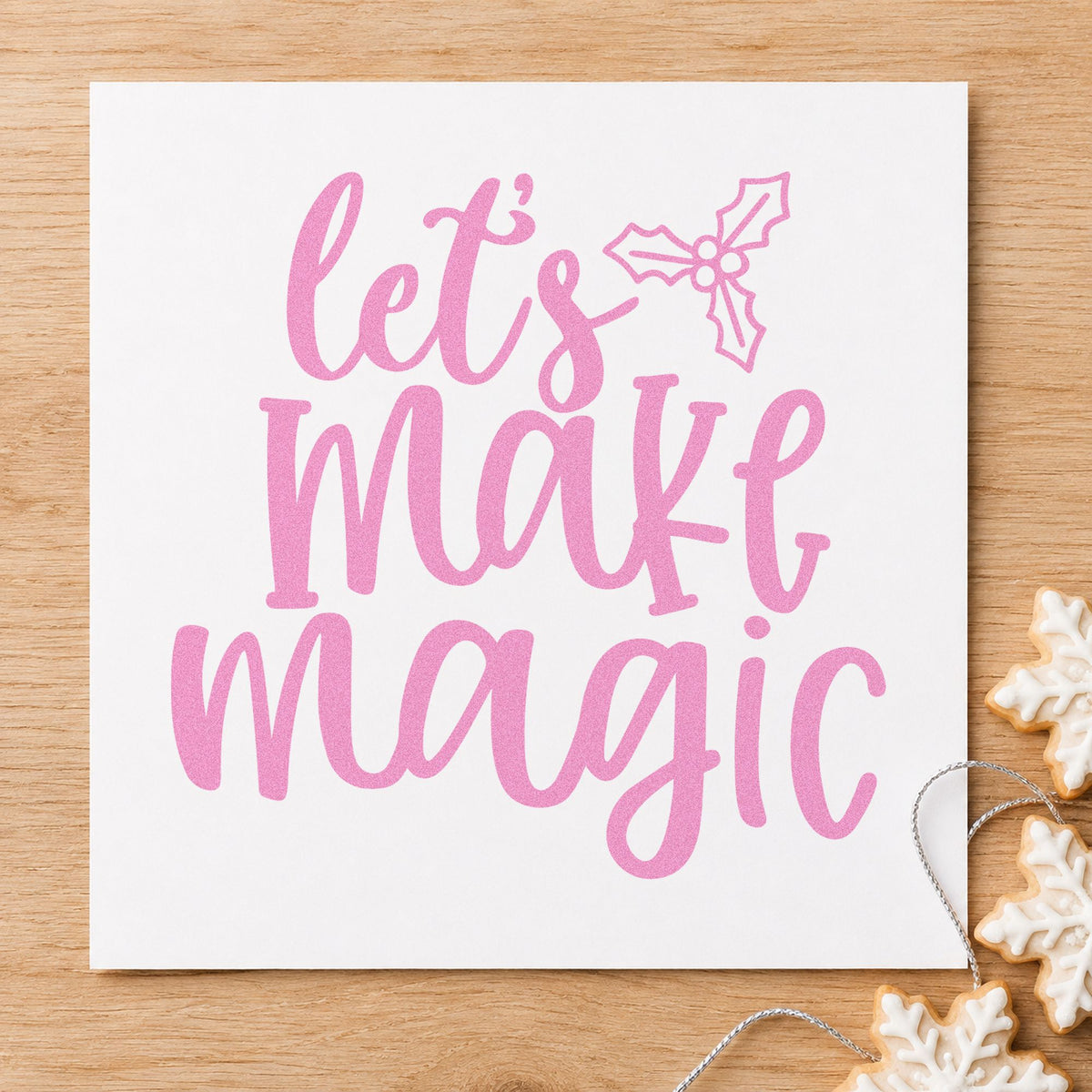 Duo Hand Let's Make Magic Holly Rubber Stamp in use 10