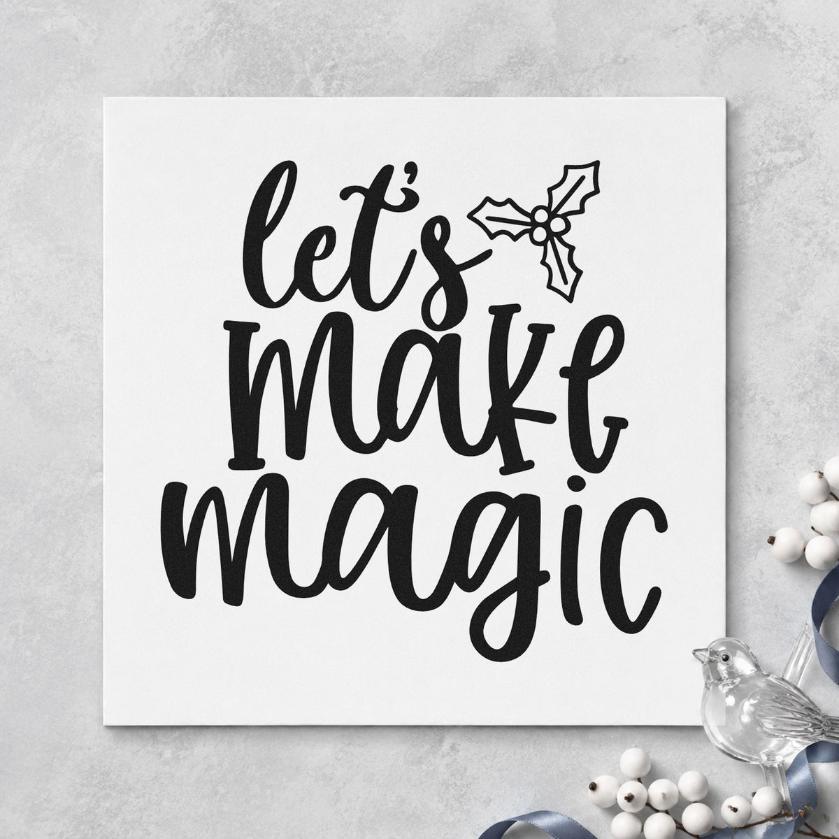 Duo Hand Let's Make Magic Holly Rubber Stamp in use 9
