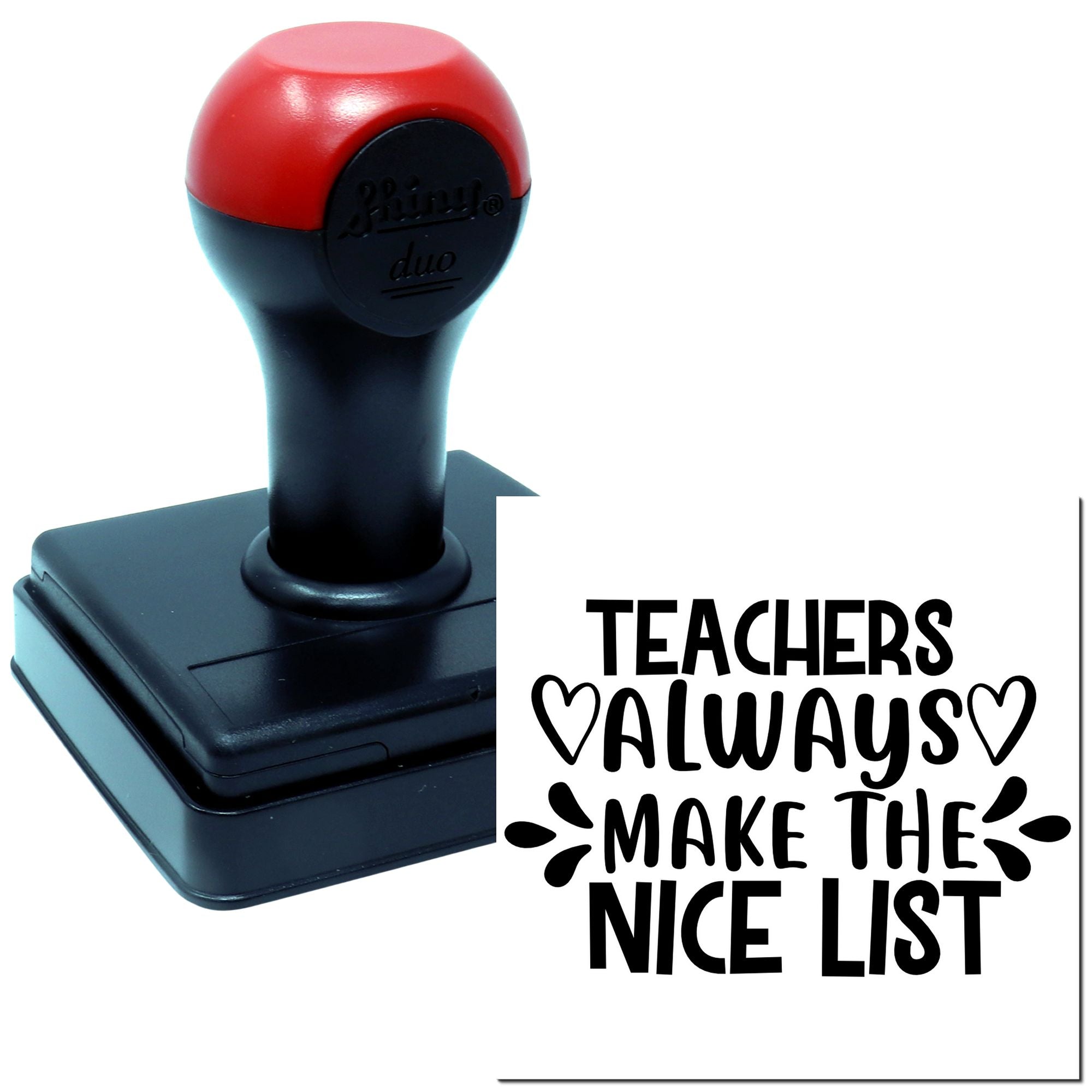Teachers Always Make the Nice List self-inking rubber stamp, perfect for teacher appreciation gifts, cards, and classroom crafts.