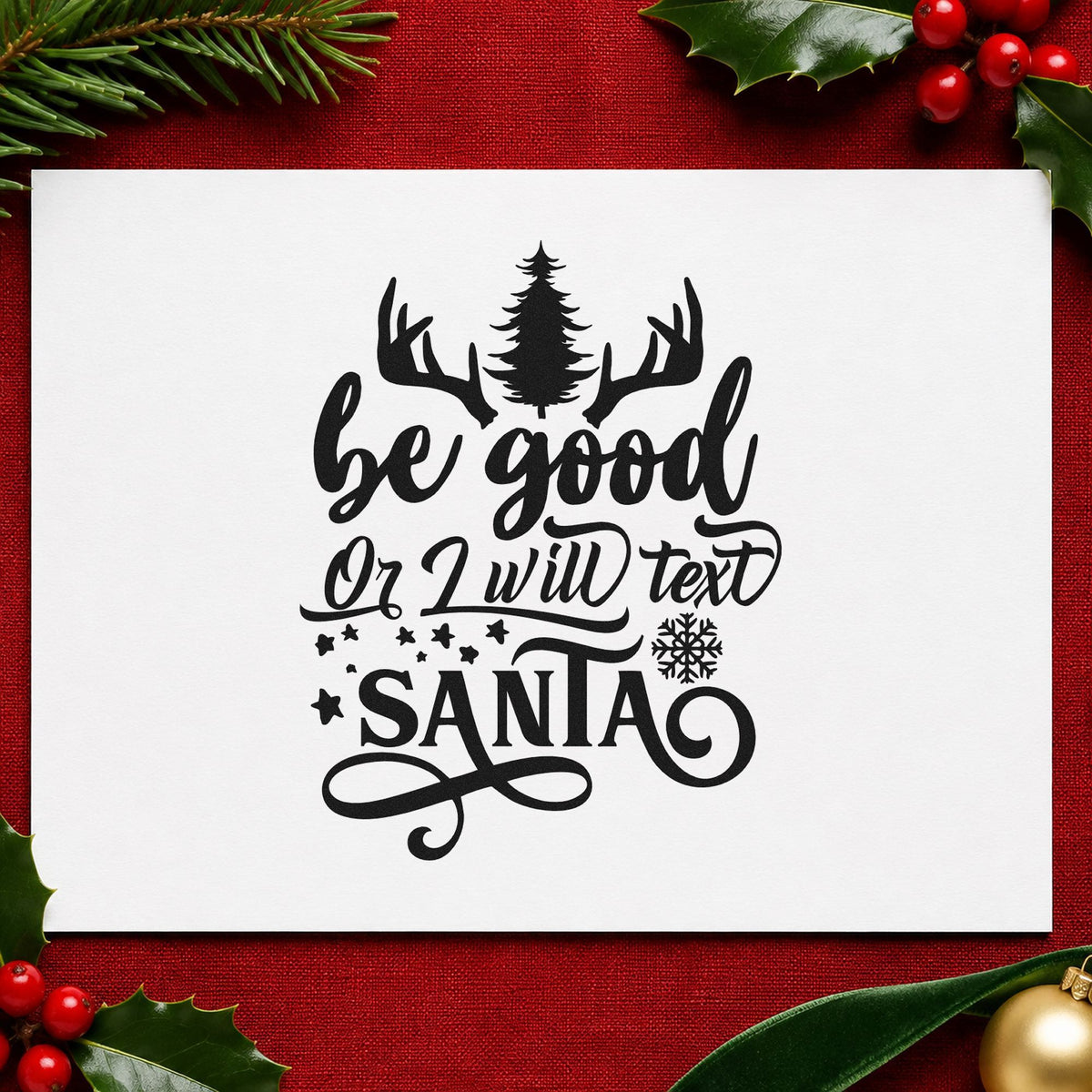 Be Good Text Santa Antlers rubber stamp printed in black ink, ready for text santa cards and similar paper crafts.
