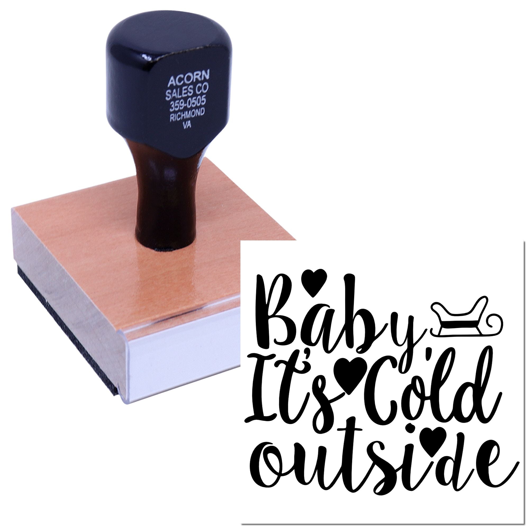 Custom wood-mounted rubber stamp featuring Baby Its Cold Outside for holiday cards, gift tags, and winter crafts.