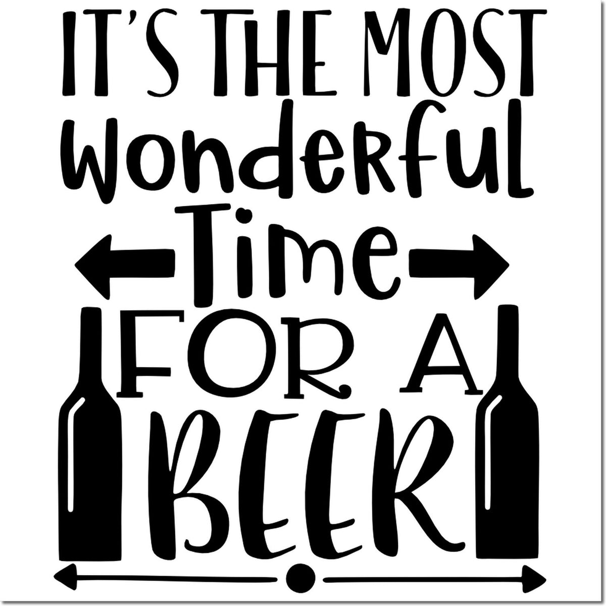 Funny beer rubber stamp design reading Its the most wonderful time for a beer with bottle icons and arrows.