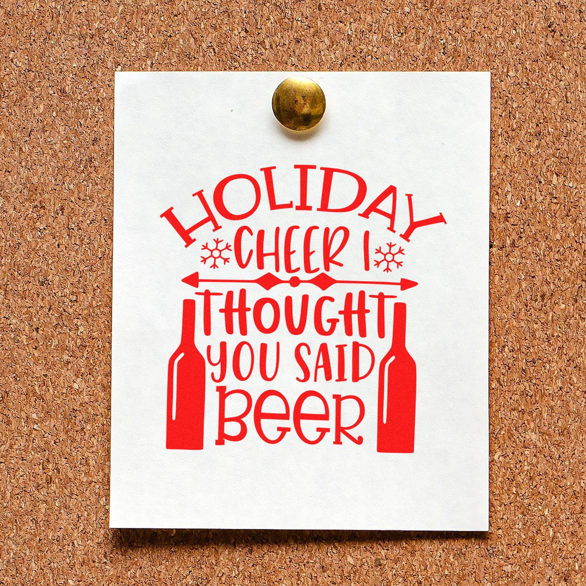 Funny Christmas beer rubber stamp design reading Holiday Cheer I Thought You Said Beer with bottle graphics.