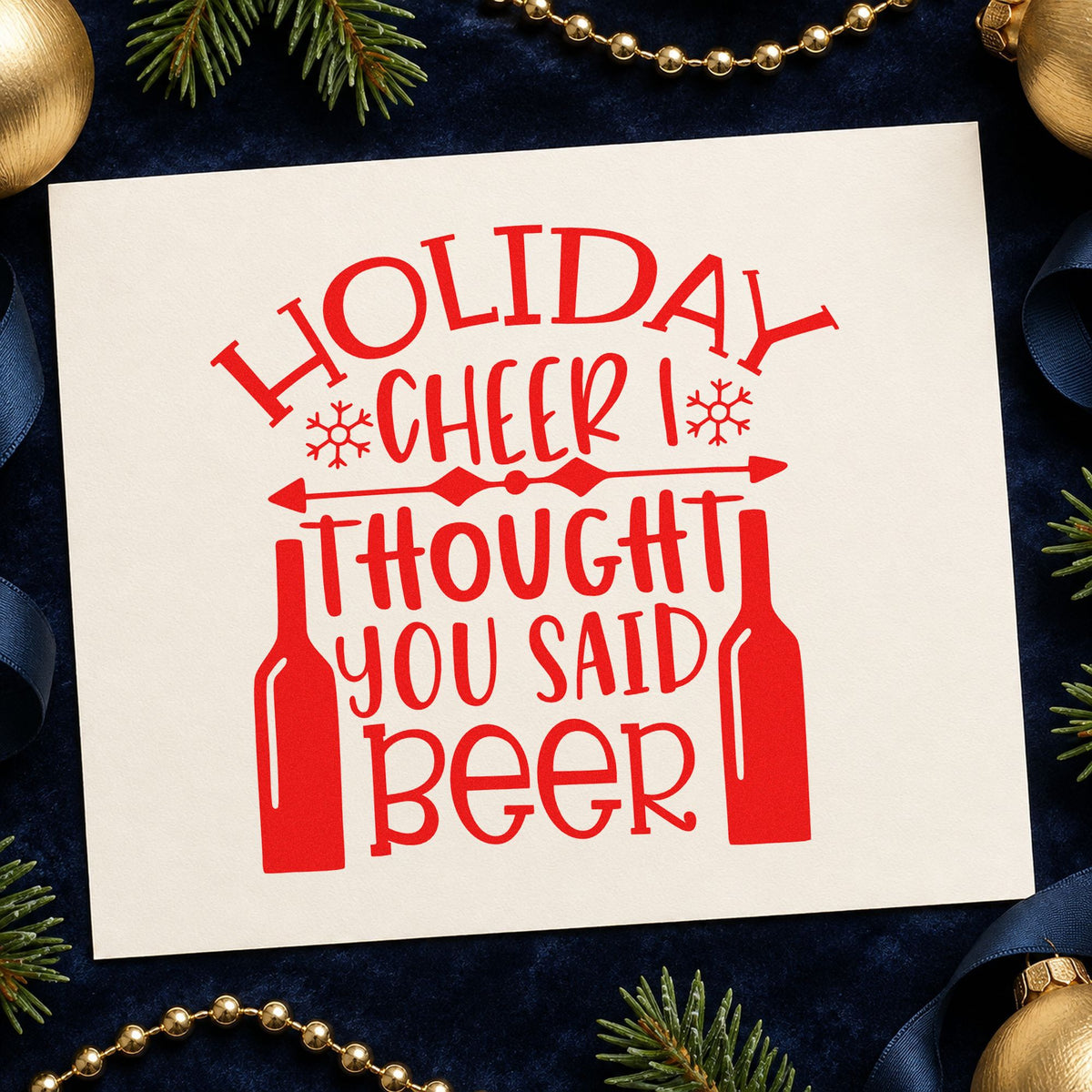 Holiday Cheer You Said Beer craft stamp in red ink on cardstock, an easy option for bottle sleeve printing.