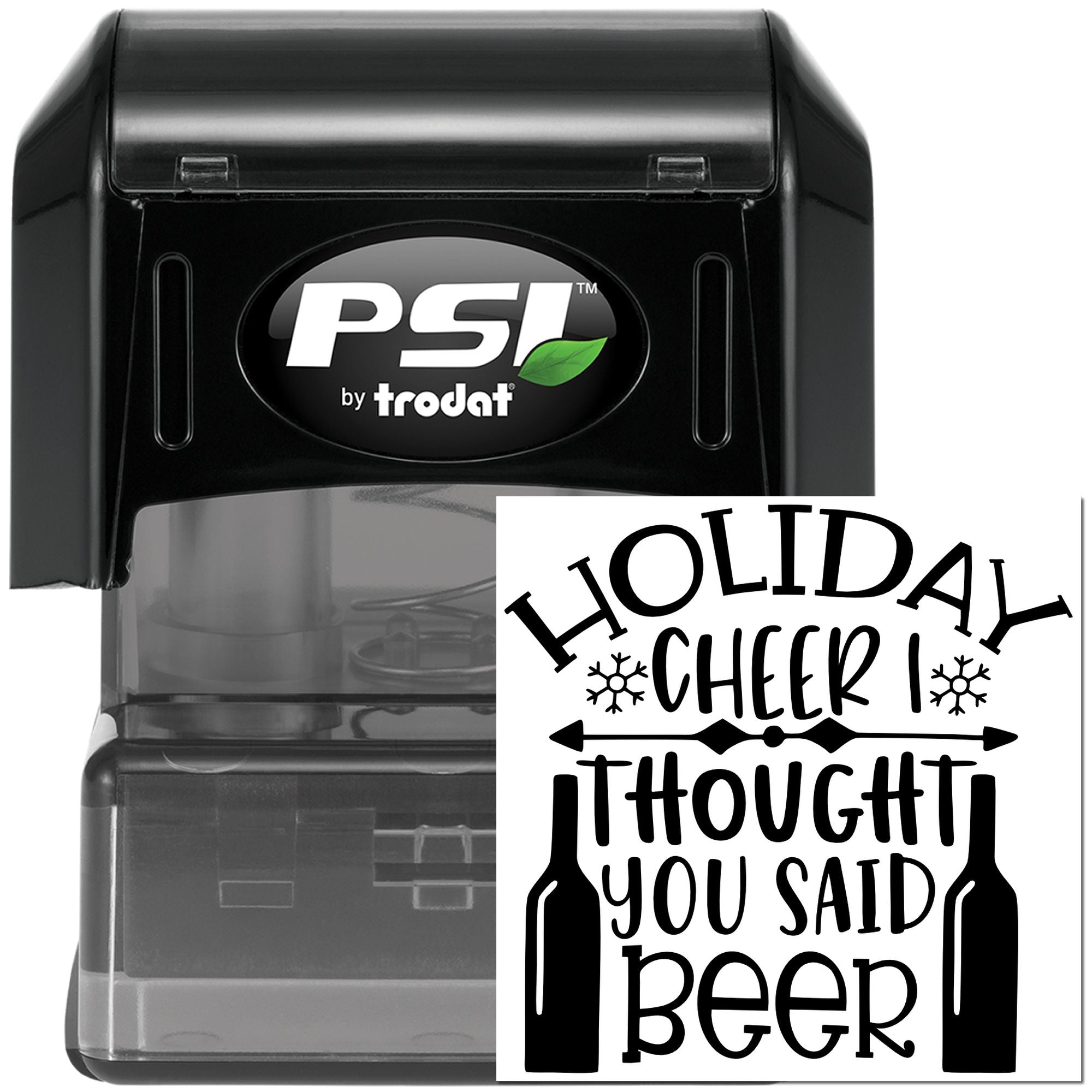 PSI by Trodat self-inking rubber stamp with Holiday cheer I thought you said beer design for festive craft projects.