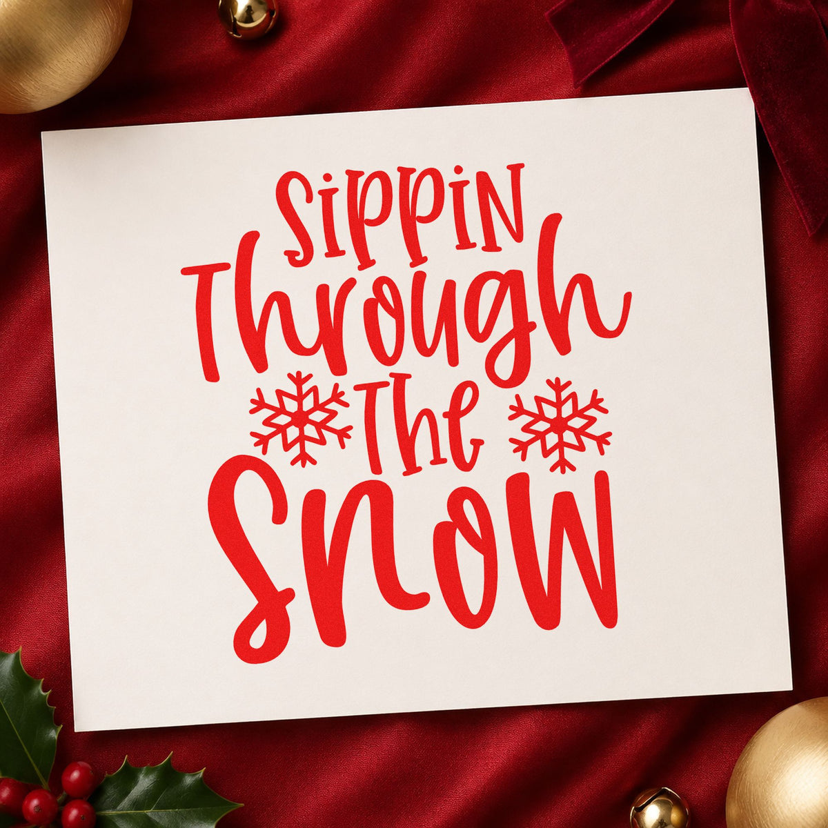 Sippin Through The Snow craft stamp in red ink on cardstock, an easy option for can cooler printing.