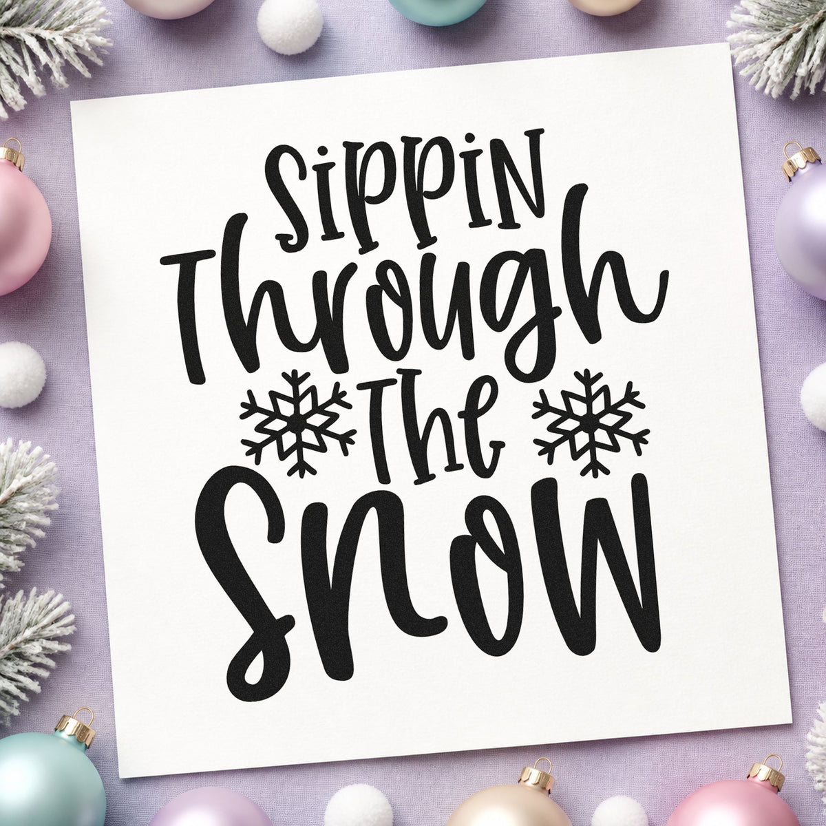 Sippin Through The Snow rubber stamp printed in black ink, ready for sippin snow cards and similar paper crafts.