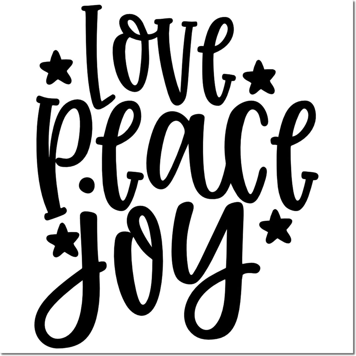 Love Peace Joy decorative rubber stamp design with stars, inspirational black hand-lettered quote for crafting and DIY projects