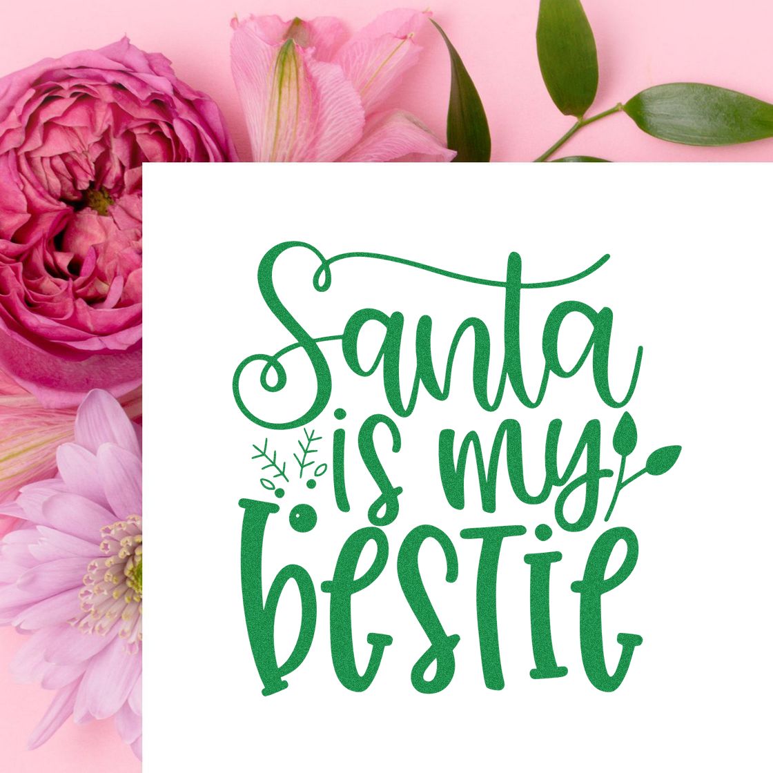 Santa is my Bestie Christmas rubber stamp design with hand-lettered green script, perfect for festive cards and crafts.